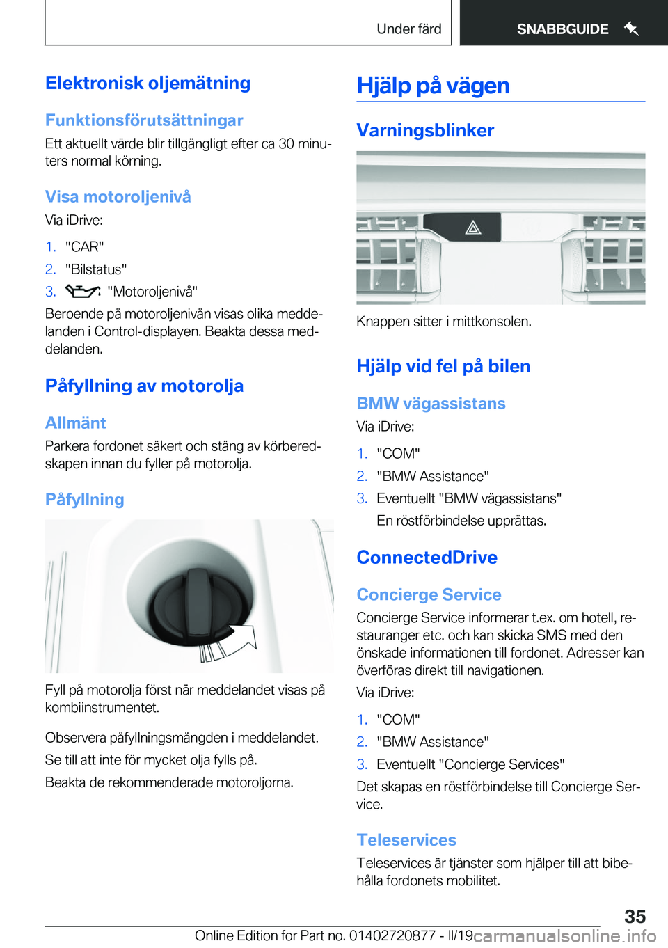BMW X7 2019  InstruktionsbÖcker (in Swedish) �E�l�e�k�t�r�o�n�i�s�k��o�l�j�e�m�ä�t�n�i�n�g
�F�u�n�k�t�i�o�n�s�f�