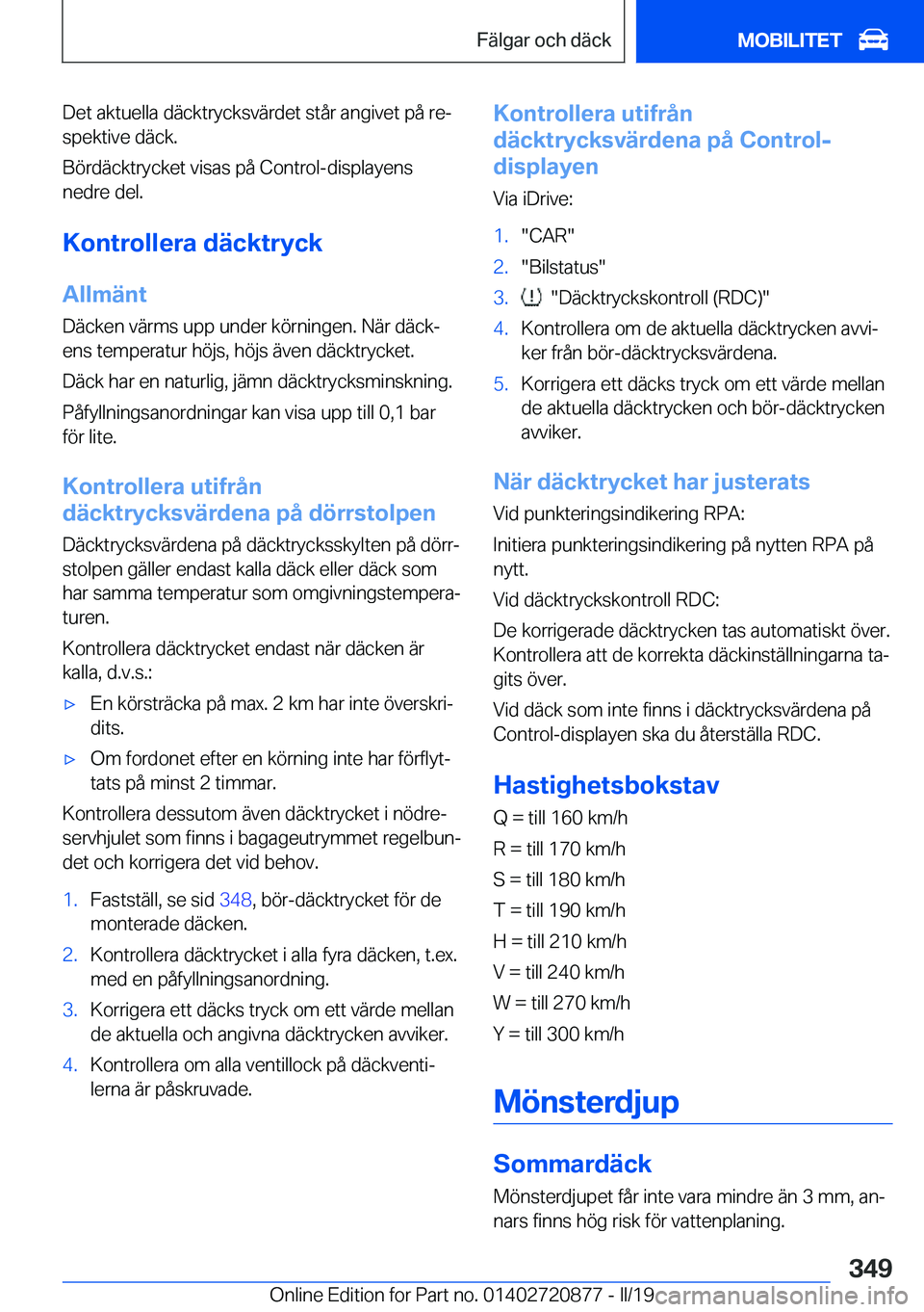BMW X7 2019  InstruktionsbÖcker (in Swedish) �D�e�t��a�k�t�u�e�l�l�a��d�ä�c�k�t�r�y�c�k�s�v�ä�r�d�e�t��s�t�å�r��a�n�g�i�v�e�t��p�å��r�ej�s�p�e�k�t�i�v�e��d�ä�c�k�.
�B�