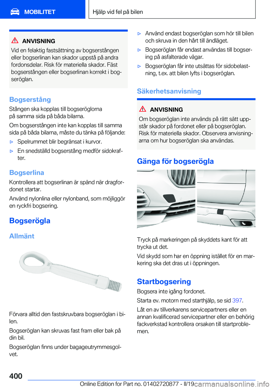 BMW X7 2019  InstruktionsbÖcker (in Swedish) �A�N�V�I�S�N�I�N�G
�V�i�d��e�n��f�e�l�a�k�t�i�g��f�a�s�t�s�ä�t�t�n�i�n�g��a�v��b�o�g�s�e�r�s�t�å�n�g�e�n
�e�l�l�e�r��b�o�g�s�e�r�l�i�n�a�n��k�a�n��s�k�a�d�o�r��u�p�p�s�t�å��p�å��a�n�d�r