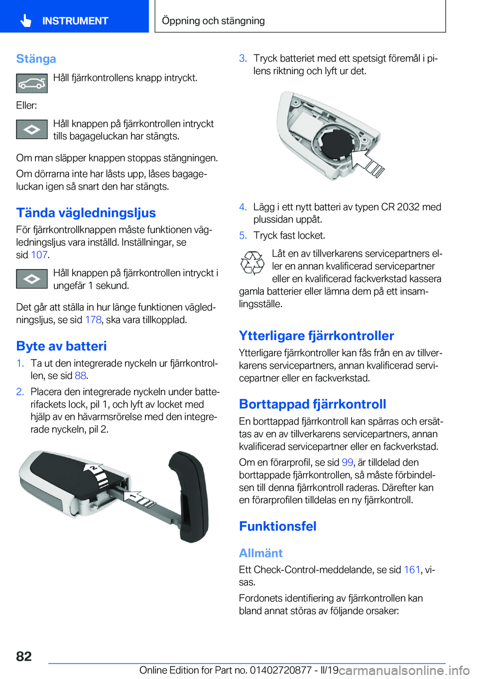 BMW X7 2019  InstruktionsbÖcker (in Swedish) �S�t�ä�n�g�a�H�å�l�l��f�j�ä�r�r�k�o�n�t�r�o�l�l�e�n�s��k�n�a�p�p��i�n�t�r�y�c�k�t�.
�E�l�l�e�r�: �H�å�l�l��k�n�a�p�p�e�n��p�å��f�j�ä�r�r�k�o�n�t�r�o�l�l�e�n��i�n�t�r�y�c�k�t
�t�i�l�l�s��