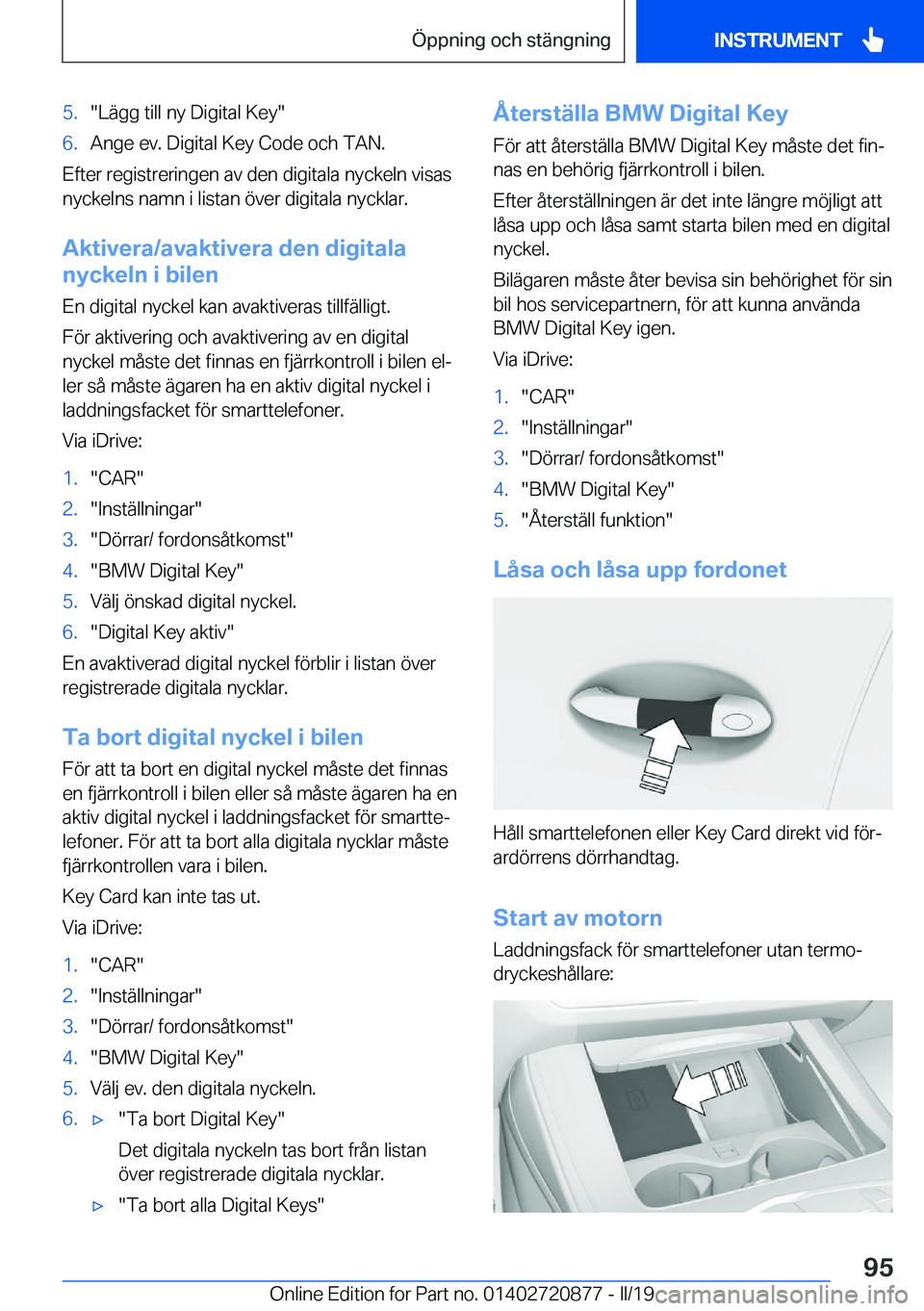 BMW X7 2019  InstruktionsbÖcker (in Swedish) �5�.��L�ä�g�g��t�i�l�l��n�y��D�i�g�i�t�a�l��K�e�y��6�.�A�n�g�e��e�v�.��D�i�g�i�t�a�l��K�e�y��C�o�d�e��o�c�h��T�A�N�.
�E�f�t�e�r��r�e�g�i�s�t�r�e�r�i�n�g�e�n��a�v��d�e�n��d�i�g�i�t�a�l