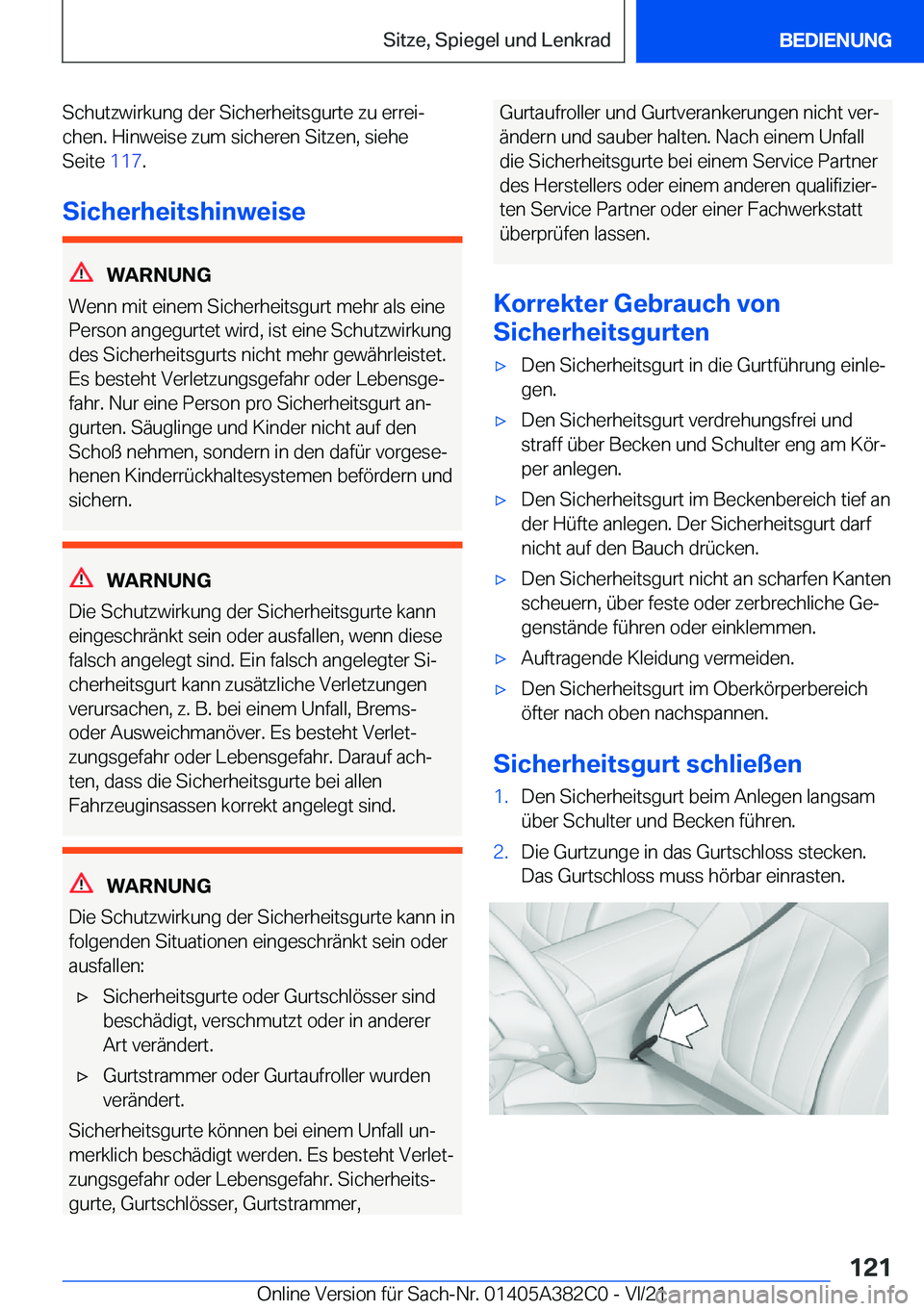 BMW Z4 2022  Betriebsanleitungen (in German) �S�c�h�u�t�z�w�i�r�k�u�n�g��d�e�r��S�i�c�h�e�r�h�e�i�t�s�g�u�r�t�e��z�u��e�r�r�e�ij�c�h�e�n�.��H�i�n�w�e�i�s�e��z�u�m��s�i�c�h�e�r�e�n��S�i�t�z�e�n�,��s�i�e�h�e
�S�e�i�t�e� �1�1�7�.
�S�i�c�