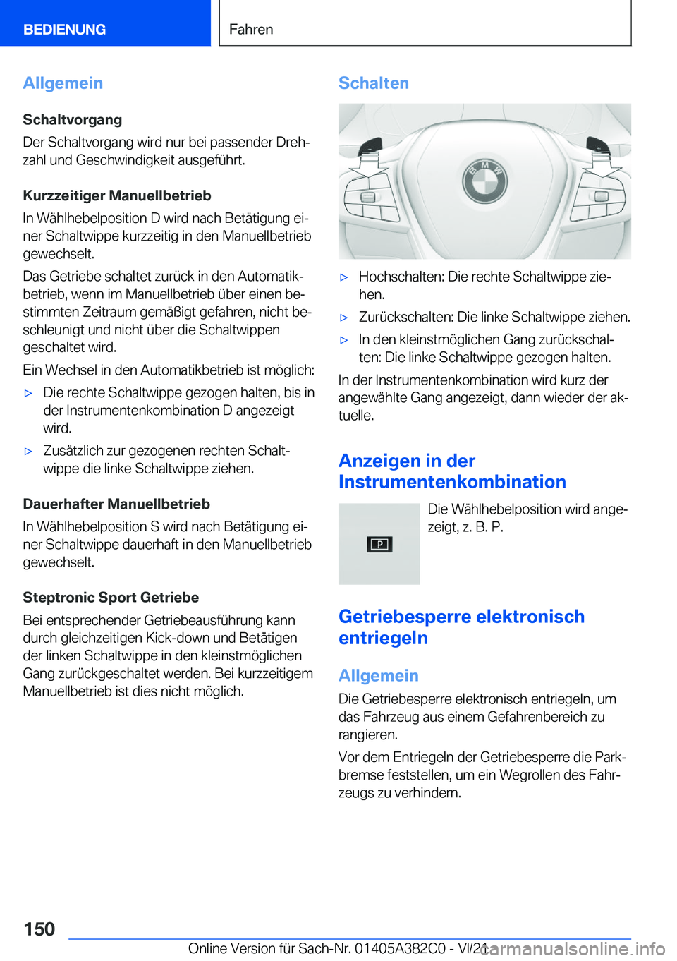 BMW Z4 2022  Betriebsanleitungen (in German) �A�l�l�g�e�m�e�i�n�S�c�h�a�l�t�v�o�r�g�a�n�g
�D�e�r��S�c�h�a�l�t�v�o�r�g�a�n�g��w�i�r�d��n�u�r��b�e�i��p�a�s�s�e�n�d�e�r��D�r�e�hj
�z�a�h�l��u�n�d��G�e�s�c�h�w�i�n�d�i�g�k�e�i�t��a�u�s�g�e�f