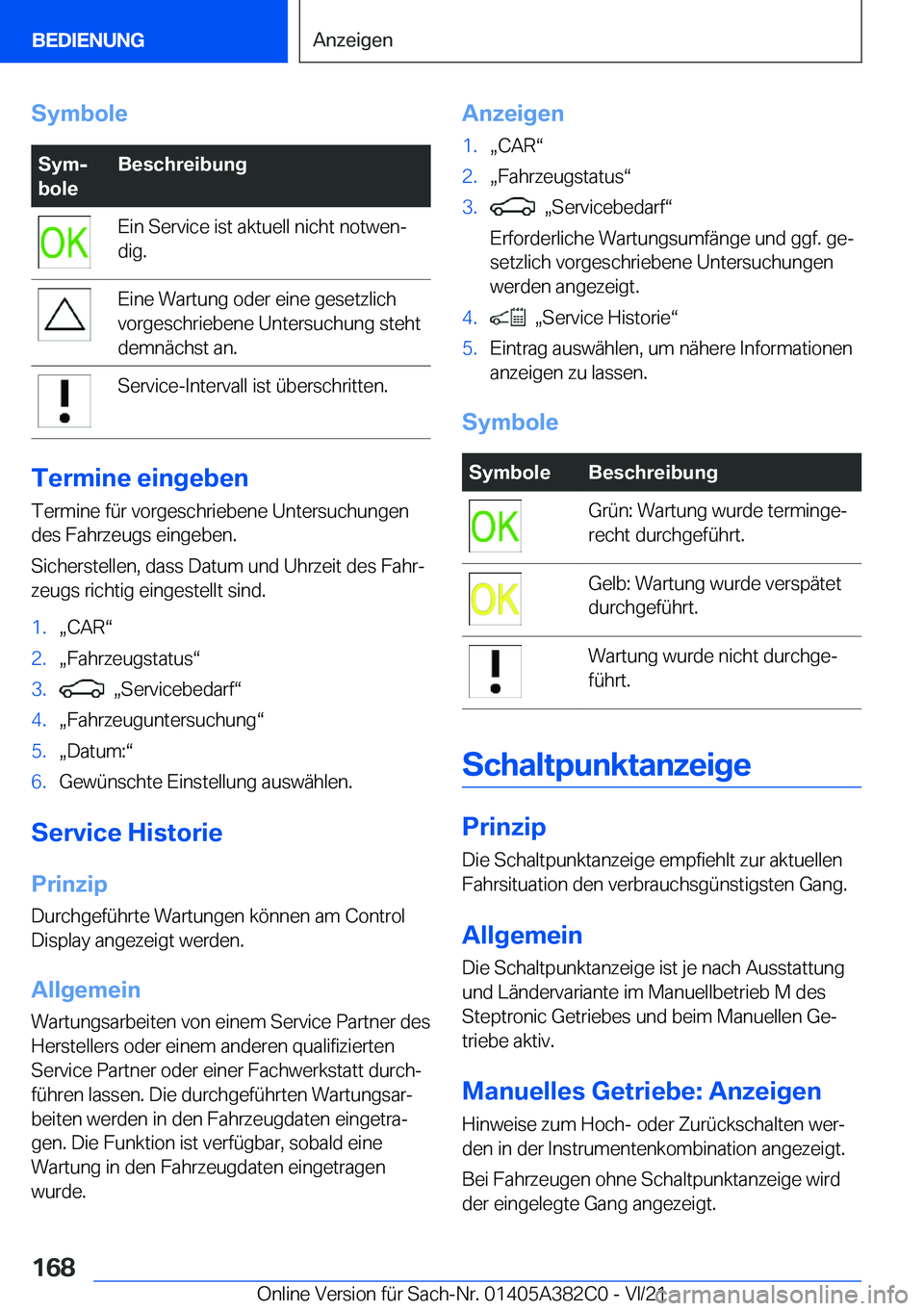 BMW Z4 2022  Betriebsanleitungen (in German) �S�y�m�b�o�l�e�S�y�mj
�b�o�l�e�B�e�s�c�h�r�e�i�b�u�n�g�E�i�n��S�e�r�v�i�c�e��i�s�t��a�k�t�u�e�l�l��n�i�c�h�t��n�o�t�w�e�nj
�d�i�g�.�E�i�n�e��W�a�r�t�u�n�g��o�d�e�r��e�i�n�e��g�e�s�e�t�z�l�i