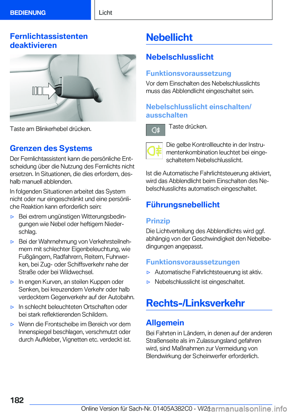 BMW Z4 2022  Betriebsanleitungen (in German) �F�e�r�n�l�i�c�h�t�a�s�s�i�s�t�e�n�t�e�n
�d�e�a�k�t�i�v�i�e�r�e�n
�T�a�s�t�e��a�m��B�l�i�n�k�e�r�h�e�b�e�l��d�r�