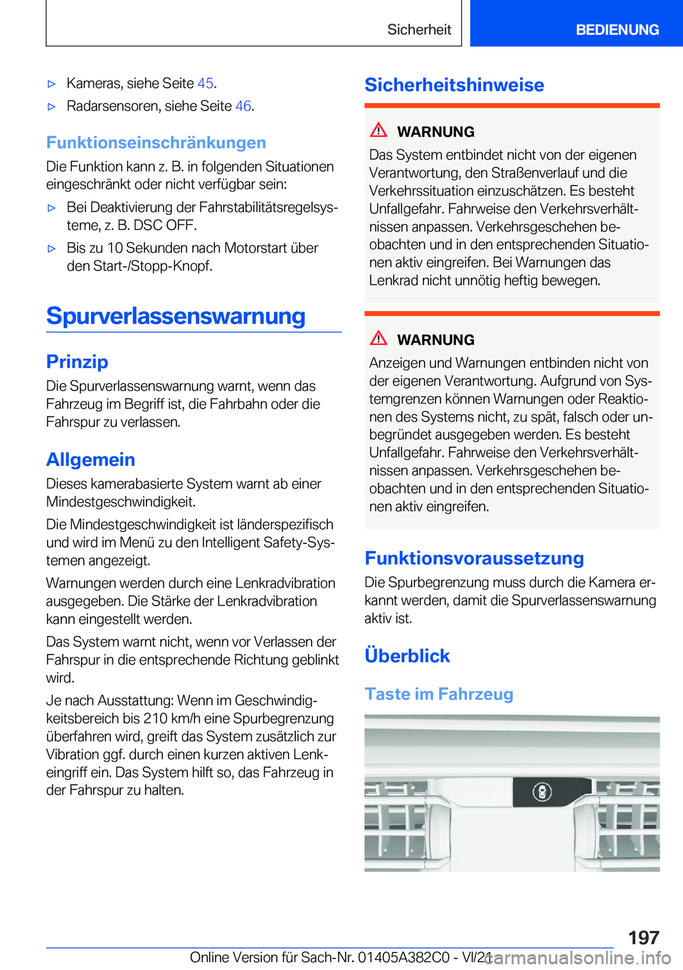 BMW Z4 2022  Betriebsanleitungen (in German) x�K�a�m�e�r�a�s�,��s�i�e�h�e��S�e�i�t�e��4�5�.x�R�a�d�a�r�s�e�n�s�o�r�e�n�,��s�i�e�h�e��S�e�i�t�e� �4�6�.
�F�u�n�k�t�i�o�n�s�e�i�n�s�c�h�r�