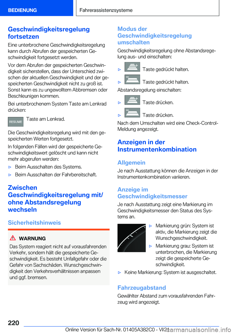 BMW Z4 2022  Betriebsanleitungen (in German) �G�e�s�c�h�w�i�n�d�i�g�k�e�i�t�s�r�e�g�e�l�u�n�g
�f�o�r�t�s�e�t�z�e�n
�E�i�n�e��u�n�t�e�r�b�r�o�c�h�e�n�e��G�e�s�c�h�w�i�n�d�i�g�k�e�i�t�s�r�e�g�e�l�u�n�g
�k�a�n�n��d�u�r�c�h��A�b�r�u�f�e�n��d�e�