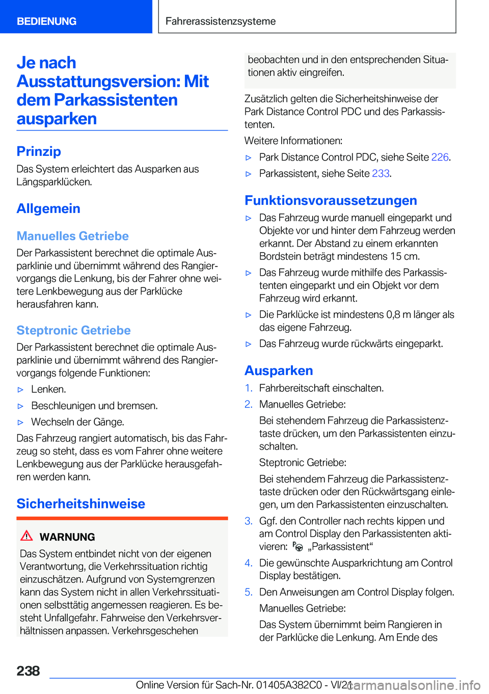 BMW Z4 2022  Betriebsanleitungen (in German) �J�e��n�a�c�h
�A�u�s�s�t�a�t�t�u�n�g�s�v�e�r�s�i�o�n�:��M�i�t �d�e�m��P�a�r�k�a�s�s�i�s�t�e�n�t�e�n�a�u�s�p�a�r�k�e�n
�P�r�i�n�z�i�p
�D�a�s��S�y�s�t�e�m��e�r�l�e�i�c�h�t�e�r�t��d�a�s��A�u�s�p�a