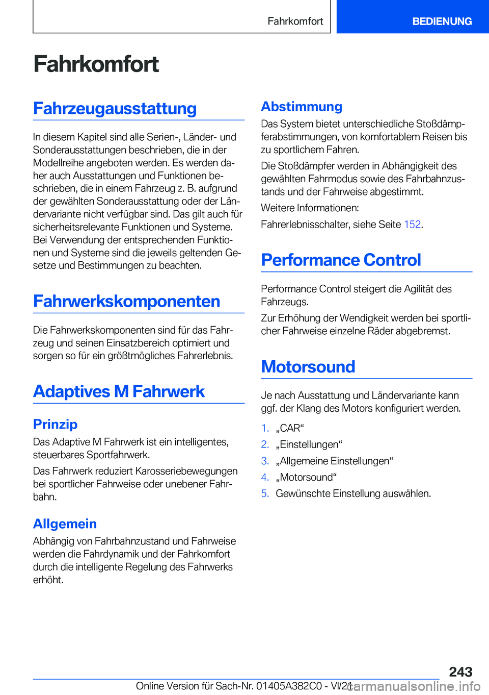 BMW Z4 2022  Betriebsanleitungen (in German) �F�a�h�r�k�o�m�f�o�r�t�F�a�h�r�z�e�u�g�a�u�s�s�t�a�t�t�u�n�g
�I�n��d�i�e�s�e�m��K�a�p�i�t�e�l��s�i�n�d��a�l�l�e��S�e�r�i�e�n�-�,��L�