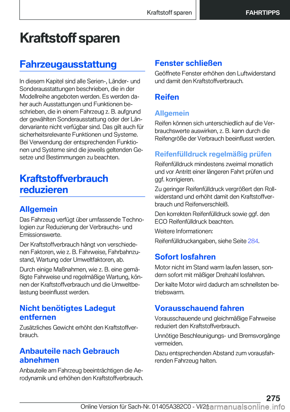 BMW Z4 2022  Betriebsanleitungen (in German) �K�r�a�f�t�s�t�o�f�f��s�p�a�r�e�n�F�a�h�r�z�e�u�g�a�u�s�s�t�a�t�t�u�n�g
�I�n��d�i�e�s�e�m��K�a�p�i�t�e�l��s�i�n�d��a�l�l�e��S�e�r�i�e�n�-�,��L�