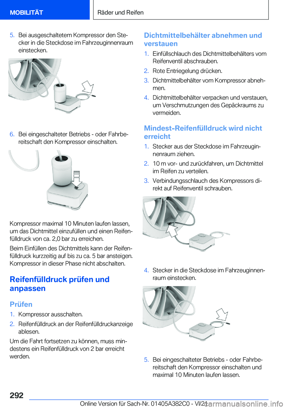 BMW Z4 2022  Betriebsanleitungen (in German) �5�.�B�e�i��a�u�s�g�e�s�c�h�a�l�t�e�t�e�m��K�o�m�p�r�e�s�s�o�r��d�e�n��S�t�ej�c�k�e�r��i�n��d�i�e��S�t�e�c�k�d�o�s�e��i�m��F�a�h�r�z�e�u�g�i�n�n�e�n�r�a�u�m�e�i�n�s�t�e�c�k�e�n�.�6�.�B�e�i�