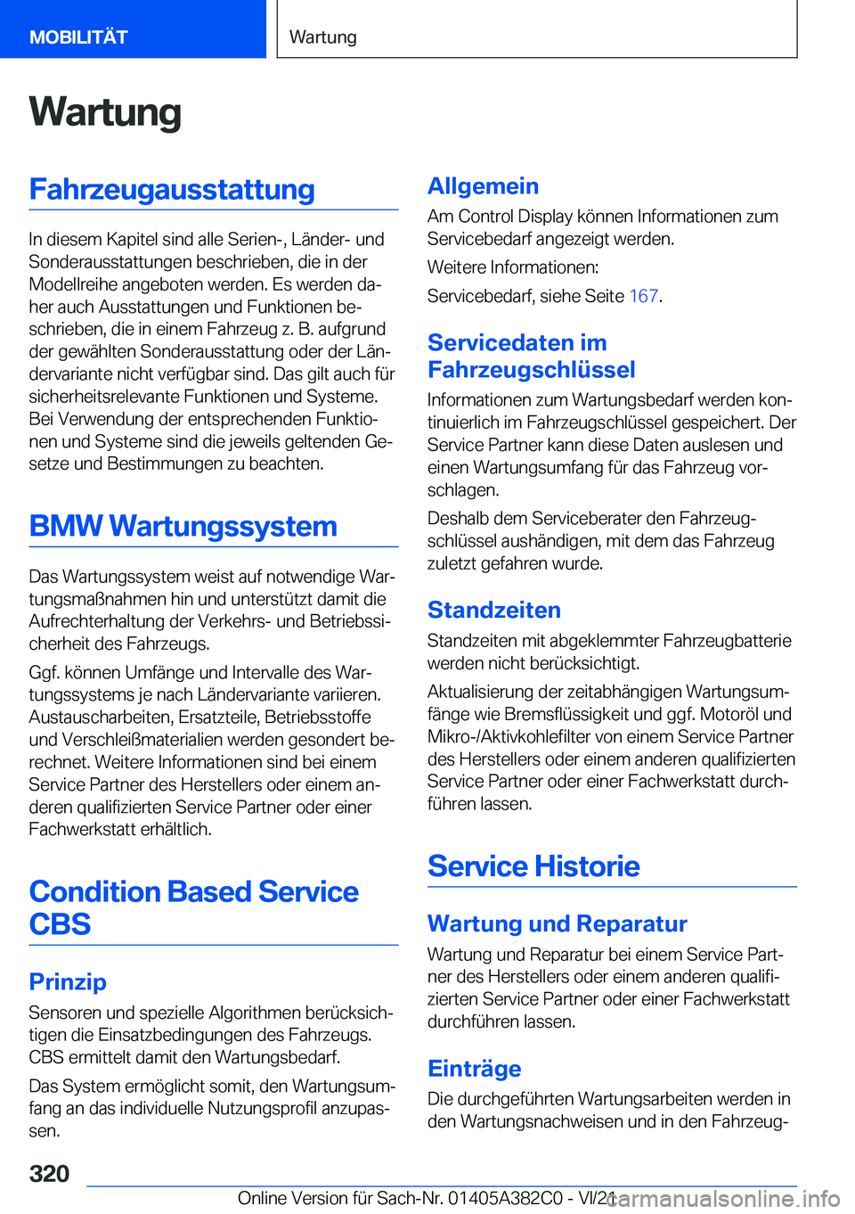 BMW Z4 2022  Betriebsanleitungen (in German) �W�a�r�t�u�n�g�F�a�h�r�z�e�u�g�a�u�s�s�t�a�t�t�u�n�g
�I�n��d�i�e�s�e�m��K�a�p�i�t�e�l��s�i�n�d��a�l�l�e��S�e�r�i�e�n�-�,��L�