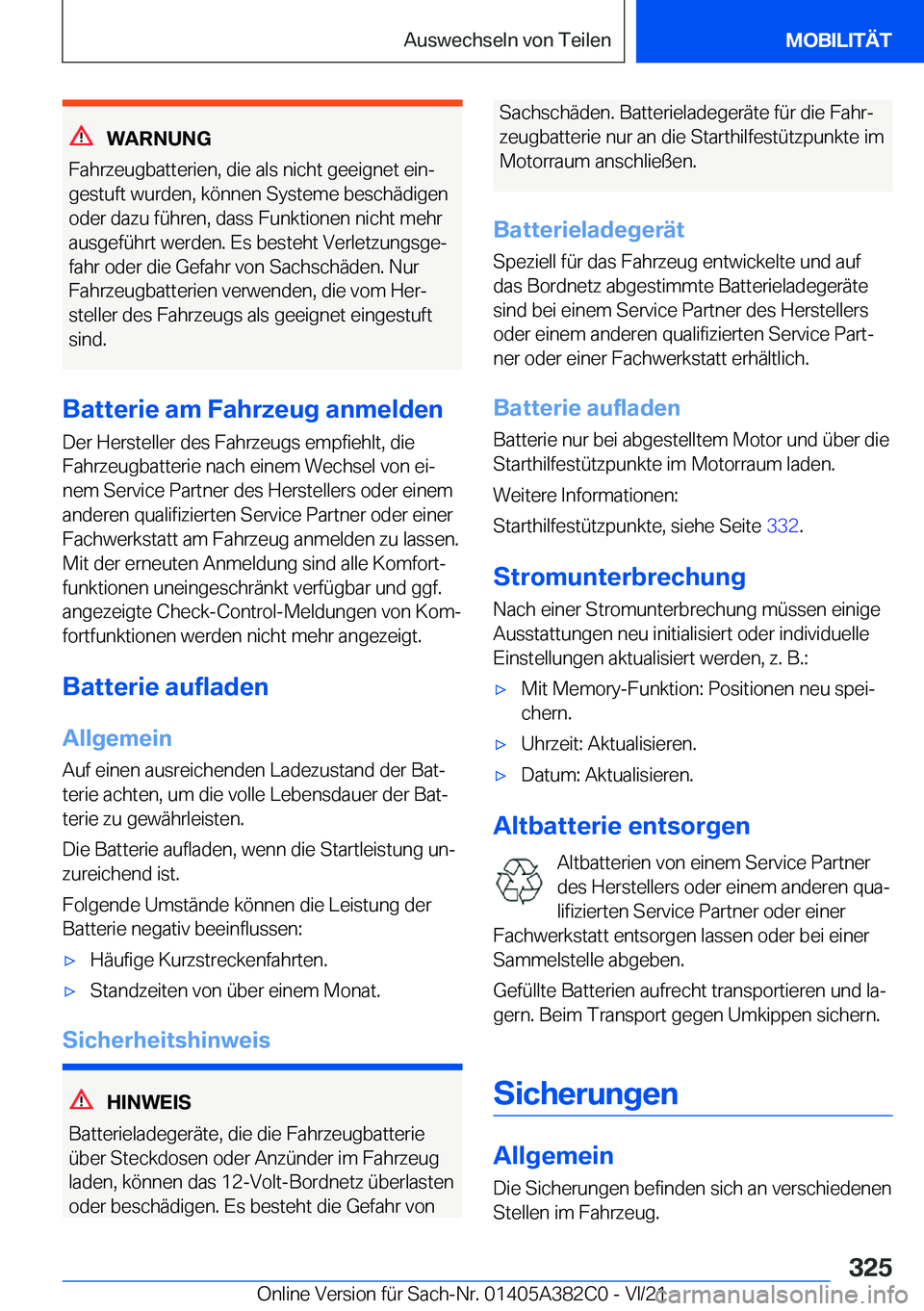 BMW Z4 2022  Betriebsanleitungen (in German) �W�A�R�N�U�N�G
�F�a�h�r�z�e�u�g�b�a�t�t�e�r�i�e�n�,��d�i�e��a�l�s��n�i�c�h�t��g�e�e�i�g�n�e�t��e�i�nj �g�e�s�t�u�f�t��w�u�r�d�e�n�,��k�