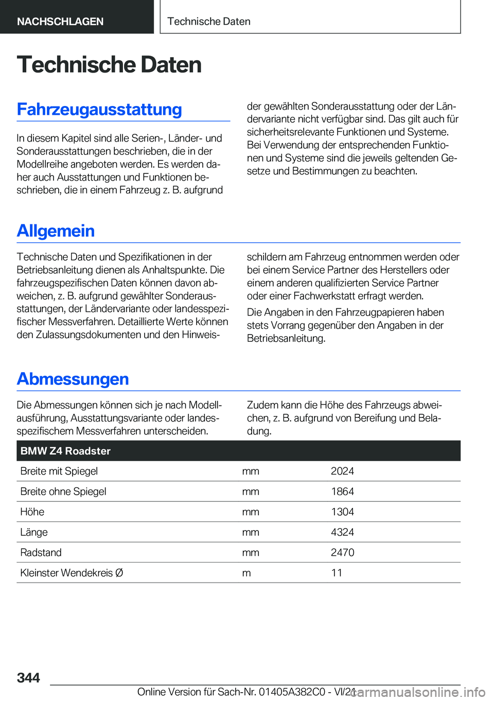 BMW Z4 2022  Betriebsanleitungen (in German) �T�e�c�h�n�i�s�c�h�e��D�a�t�e�n�F�a�h�r�z�e�u�g�a�u�s�s�t�a�t�t�u�n�g
�I�n��d�i�e�s�e�m��K�a�p�i�t�e�l��s�i�n�d��a�l�l�e��S�e�r�i�e�n�-�,��L�