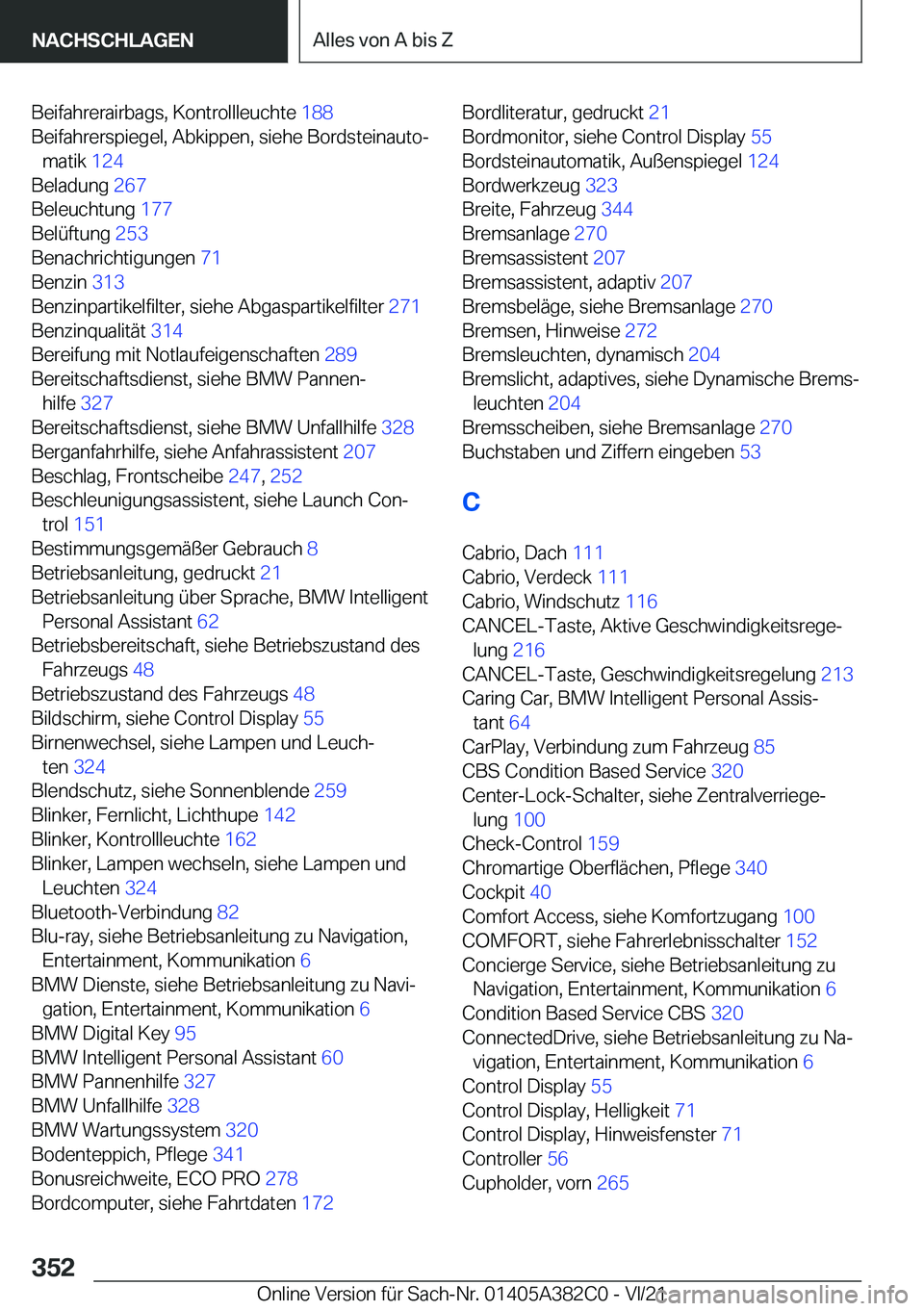BMW Z4 2022  Betriebsanleitungen (in German) �B�e�i�f�a�h�r�e�r�a�i�r�b�a�g�s�,��K�o�n�t�r�o�l�l�l�e�u�c�h�t�e��1�8�8�
�B�e�i�f�a�h�r�e�r�s�p�i�e�g�e�l�,��A�b�k�i�p�p�e�n�,��s�i�e�h�e��B�o�r�d�s�t�e�i�n�a�u�t�oj �m�a�t�i�k� �1�2�4�
�B�e