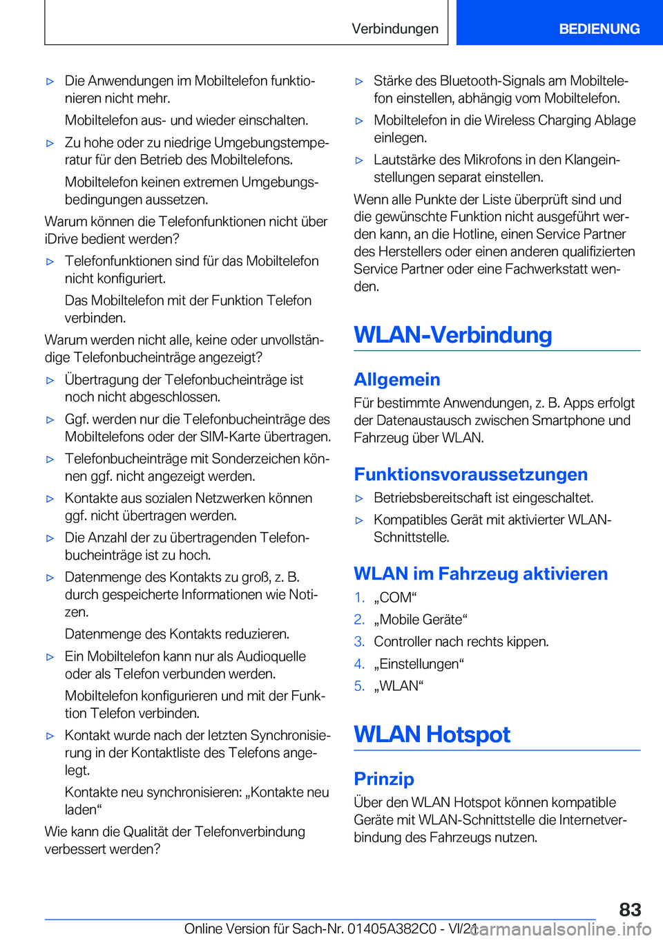 BMW Z4 2022  Betriebsanleitungen (in German) x�D�i�e��A�n�w�e�n�d�u�n�g�e�n��i�m��M�o�b�i�l�t�e�l�e�f�o�n��f�u�n�k�t�i�oj
�n�i�e�r�e�n��n�i�c�h�t��m�e�h�r�.
�M�o�b�i�l�t�e�l�e�f�o�n��a�u�s�-��u�n�d��w�i�e�d�e�r��e�i�n�s�c�h�a�l�t�e�n