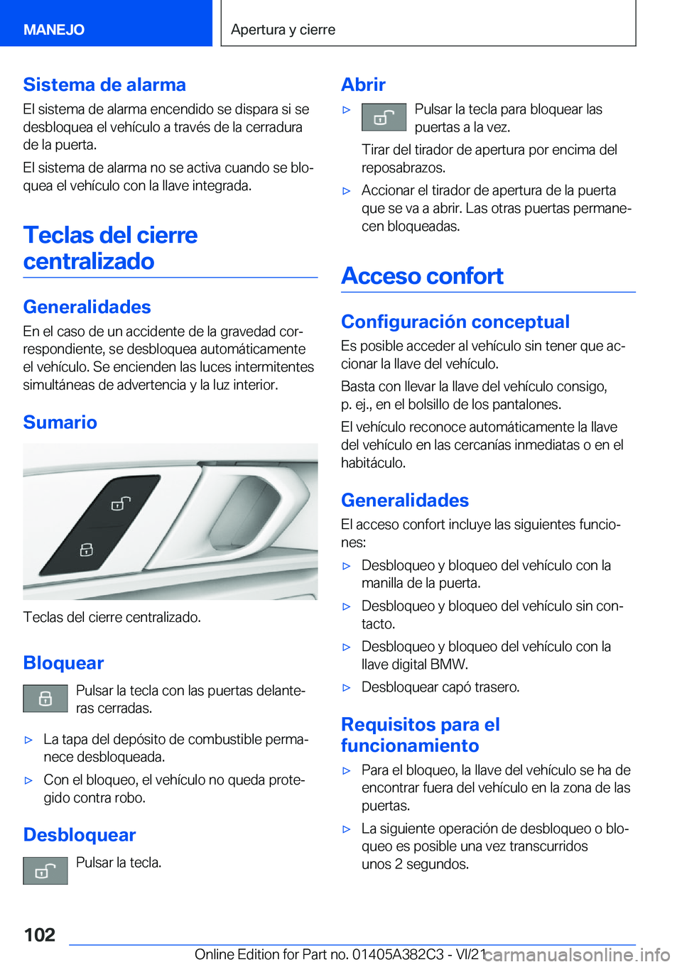 BMW Z4 2022  Manuales de Empleo (in Spanish) �S�i�s�t�e�m�a��d�e��a�l�a�r�m�a
�E�l��s�i�s�t�e�m�a��d�e��a�l�a�r�m�a��e�n�c�e�n�d�i�d�o��s�e��d�i�s�p�a�r�a��s�i��s�e
�d�e�s�b�l�o�q�u�e�a��e�l��v�e�h�