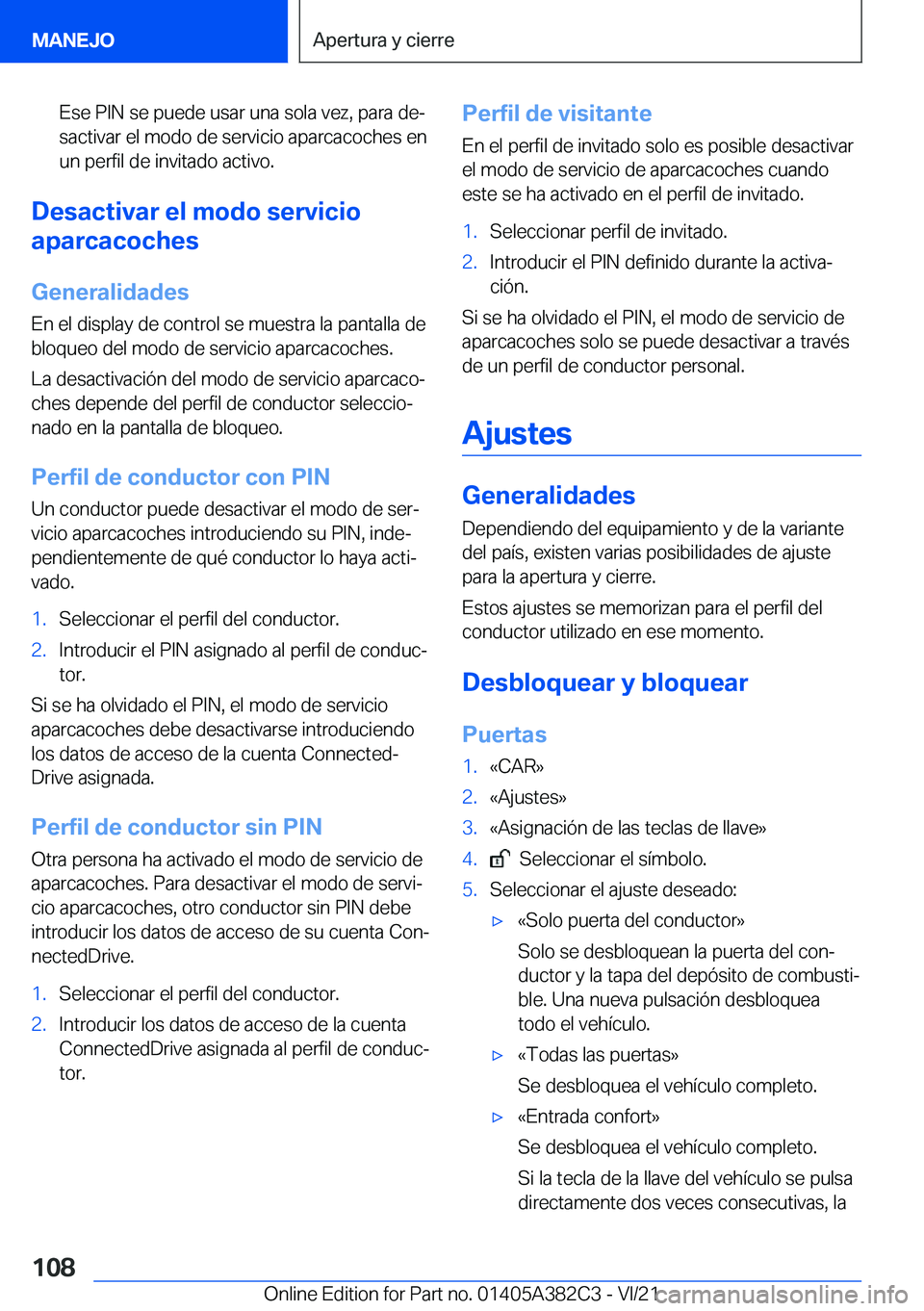 BMW Z4 2022  Manuales de Empleo (in Spanish) �E�s�e��P�I�N��s�e��p�u�e�d�e��u�s�a�r��u�n�a��s�o�l�a��v�e�z�,��p�a�r�a��d�eª
�s�a�c�t�i�v�a�r��e�l��m�o�d�o��d�e��s�e�r�v�i�c�i�o��a�p�a�r�c�a�c�o�c�h�e�s��e�n
�u�n��p�e�r�f�i�l��
