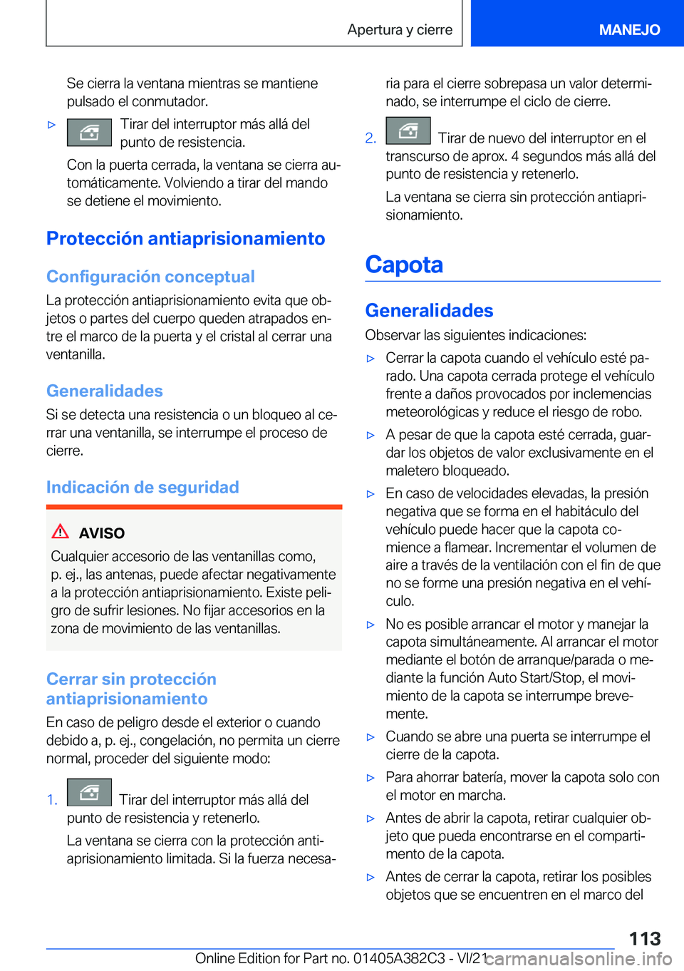 BMW Z4 2022  Manuales de Empleo (in Spanish) �S�e��c�i�e�r�r�a��l�a��v�e�n�t�a�n�a��m�i�e�n�t�r�a�s��s�e��m�a�n�t�i�e�n�e
�p�u�l�s�a�d�o��e�l��c�o�n�m�u�t�a�d�o�r�.x�T�i�r�a�r��d�e�l��i�n�t�e�r�r�u�p�t�o�r��m�