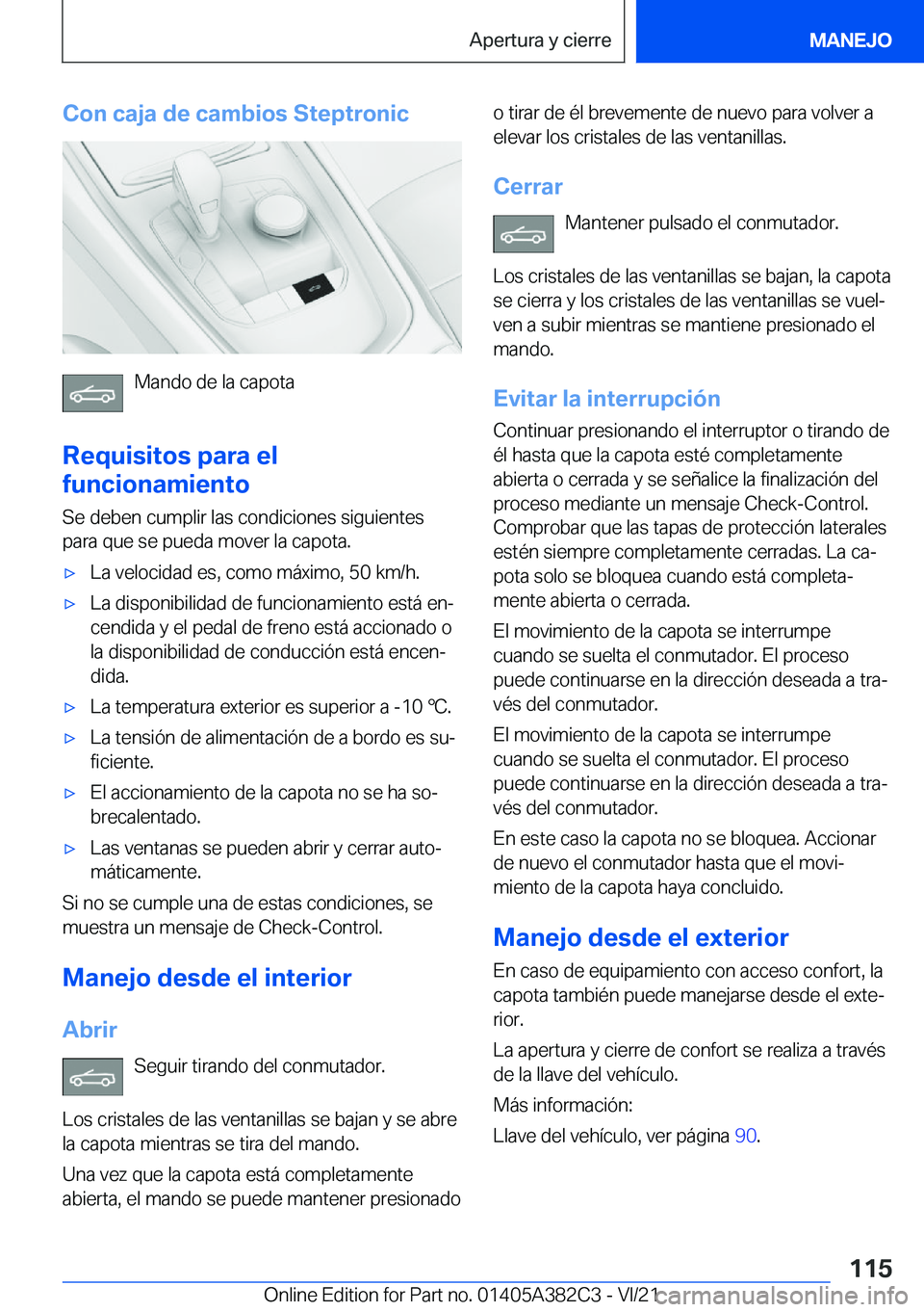 BMW Z4 2022  Manuales de Empleo (in Spanish) �C�o�n��c�a�j�a��d�e��c�a�m�b�i�o�s��S�t�e�p�t�r�o�n�i�c
�M�a�n�d�o��d�e��l�a��c�a�p�o�t�a
�R�e�q�u�i�s�i�t�o�s��p�a�r�a��e�l
�f�u�n�c�i�o�n�a�m�i�e�n�t�o
�S�e��d�e�b�e�n��c�u�m�p�l�i�r��l
