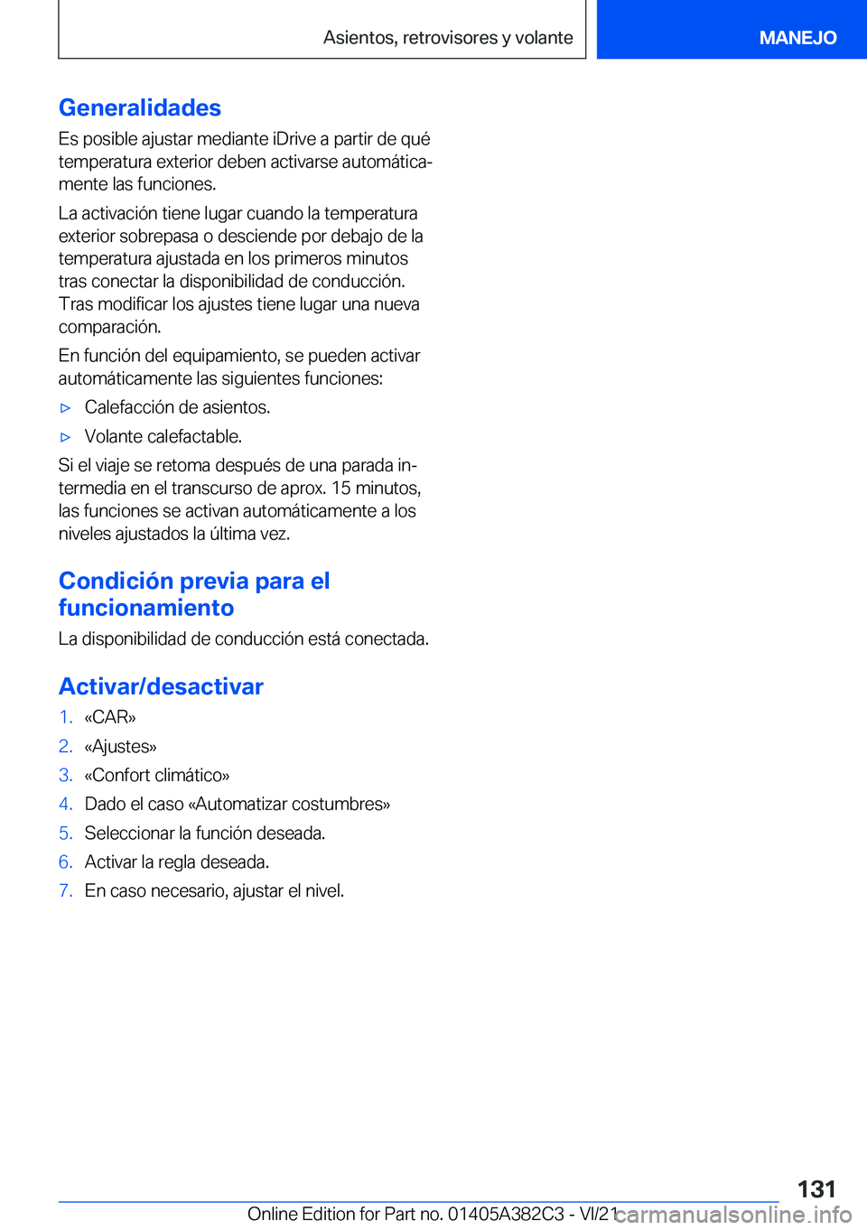 BMW Z4 2022  Manuales de Empleo (in Spanish) �G�e�n�e�r�a�l�i�d�a�d�e�s
�E�s��p�o�s�i�b�l�e��a�j�u�s�t�a�r��m�e�d�i�a�n�t�e��i�D�r�i�v�e��a��p�a�r�t�i�r��d�e��q�u�