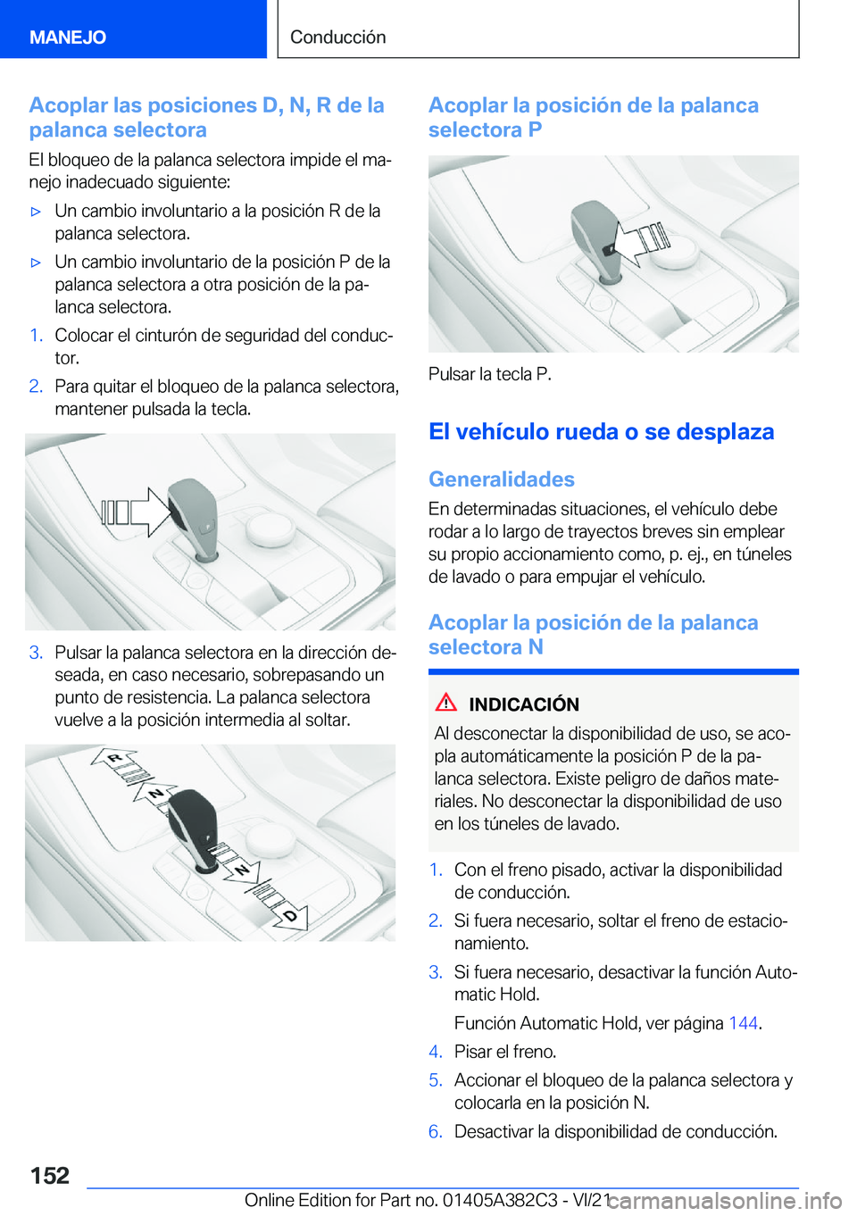 BMW Z4 2022  Manuales de Empleo (in Spanish) �A�c�o�p�l�a�r��l�a�s��p�o�s�i�c�i�o�n�e�s��D�,��N�,��R��d�e��l�a
�p�a�l�a�n�c�a��s�e�l�e�c�t�o�r�a
�E�l��b�l�o�q�u�e�o��d�e��l�a��p�a�l�a�n�c�a��s�e�l�e�c�t�o�r�a��i�m�p�i�d�e��e�l��m