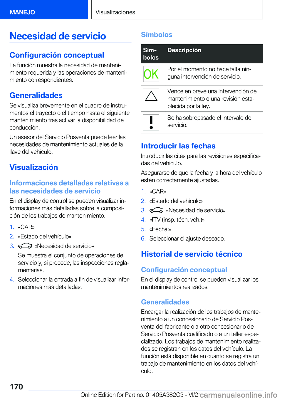 BMW Z4 2022  Manuales de Empleo (in Spanish) �N�e�c�e�s�i�d�a�d��d�e��s�e�r�v�i�c�i�o
�C�o�n�f�i�g�u�r�a�c�i�