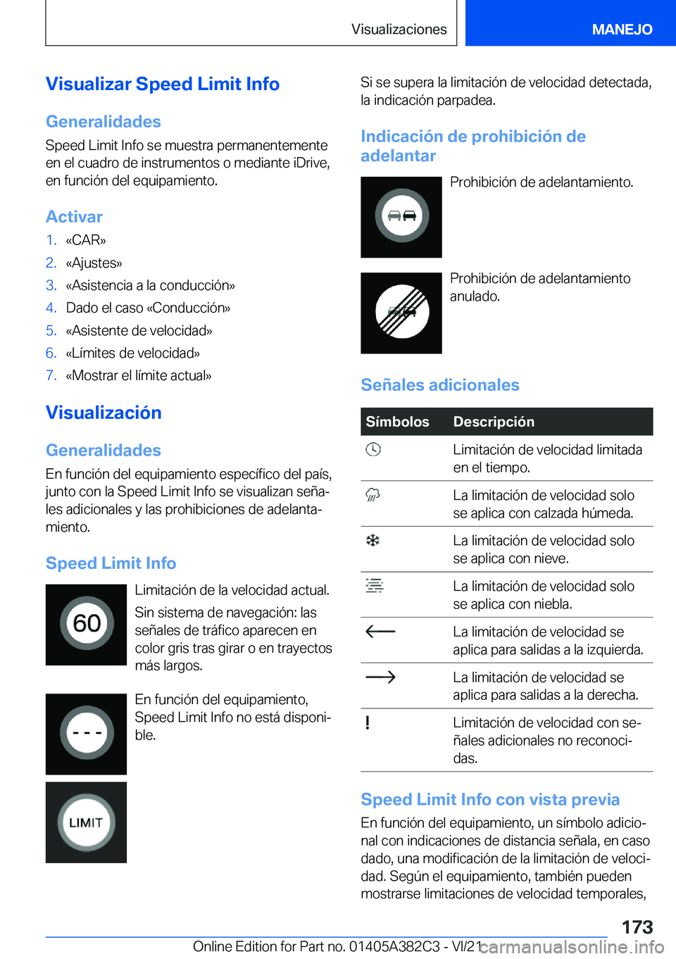 BMW Z4 2022  Manuales de Empleo (in Spanish) �V�i�s�u�a�l�i�z�a�r��S�p�e�e�d��L�i�m�i�t��I�n�f�o
�G�e�n�e�r�a�l�i�d�a�d�e�s �S�p�e�e�d��L�i�m�i�t��I�n�f�o��s�e��m�u�e�s�t�r�a��p�e�r�m�a�n�e�n�t�e�m�e�n�t�e�e�n��e�l��c�u�a�d�r�o��d�e�