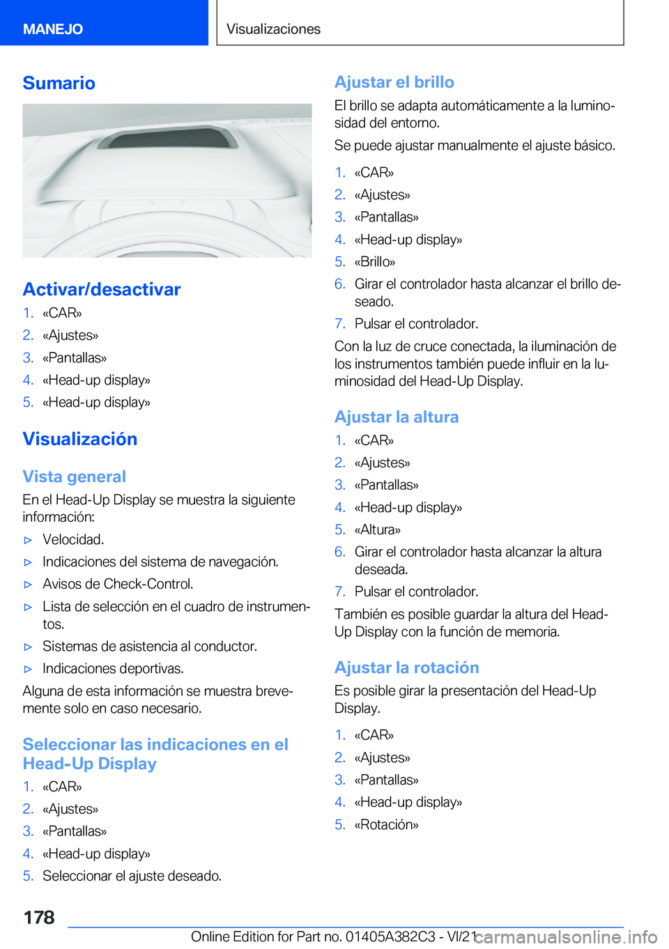 BMW Z4 2022  Manuales de Empleo (in Spanish) �S�u�m�a�r�i�o
�A�c�t�i�v�a�r�/�d�e�s�a�c�t�i�v�a�r
�1�.�«�C�A�R�{�2�.�«�A�j�u�s�t�e�s�{�3�.�«�P�a�n�t�a�l�l�a�s�{�4�.�«�H�e�a�d�-�u�p��d�i�s�p�l�a�y�{�5�.�«�H�e�a�d�-�u�p��d�i�s�p�l�a�y�{
�V�i