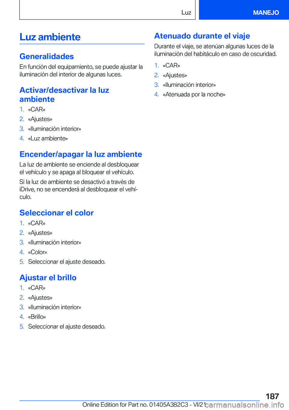 BMW Z4 2022  Manuales de Empleo (in Spanish) �L�u�z��a�m�b�i�e�n�t�e
�G�e�n�e�r�a�l�i�d�a�d�e�s�E�n��f�u�n�c�i�