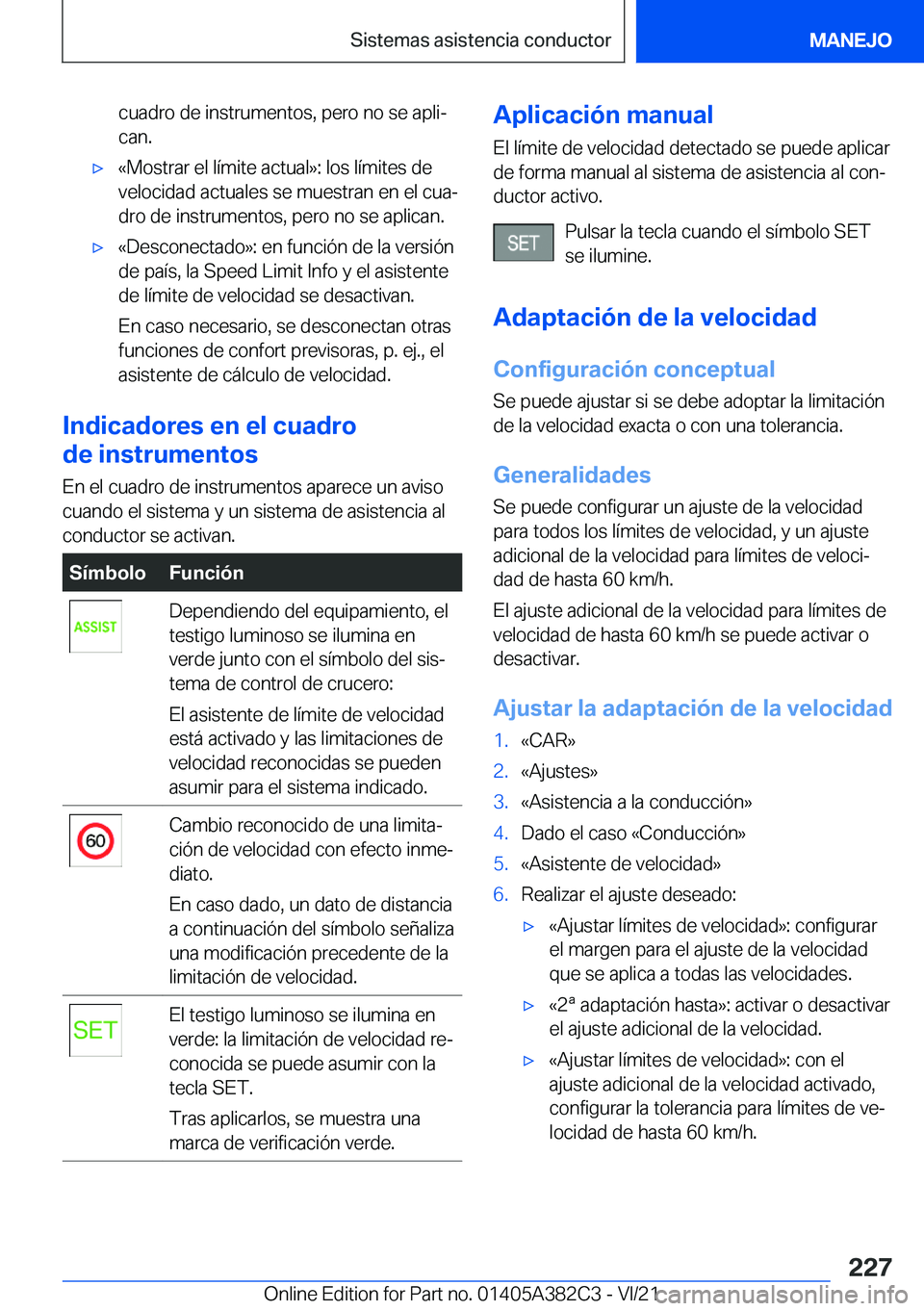 BMW Z4 2022  Manuales de Empleo (in Spanish) �c�u�a�d�r�o��d�e��i�n�s�t�r�u�m�e�n�t�o�s�,��p�e�r�o��n�o��s�e��a�p�l�iª
�c�a�n�.x�«�M�o�s�t�r�a�r��e�l��l�