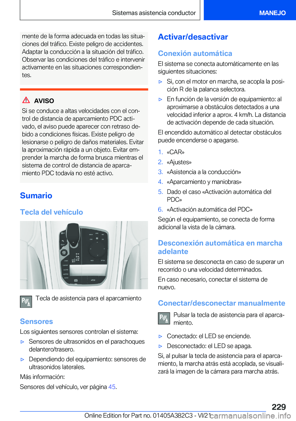 BMW Z4 2022  Manuales de Empleo (in Spanish) �m�e�n�t�e��d�e��l�a��f�o�r�m�a��a�d�e�c�u�a�d�a��e�n��t�o�d�a�s��l�a�s��s�i�t�u�aª
�c�i�o�n�e�s��d�e�l��t�r�