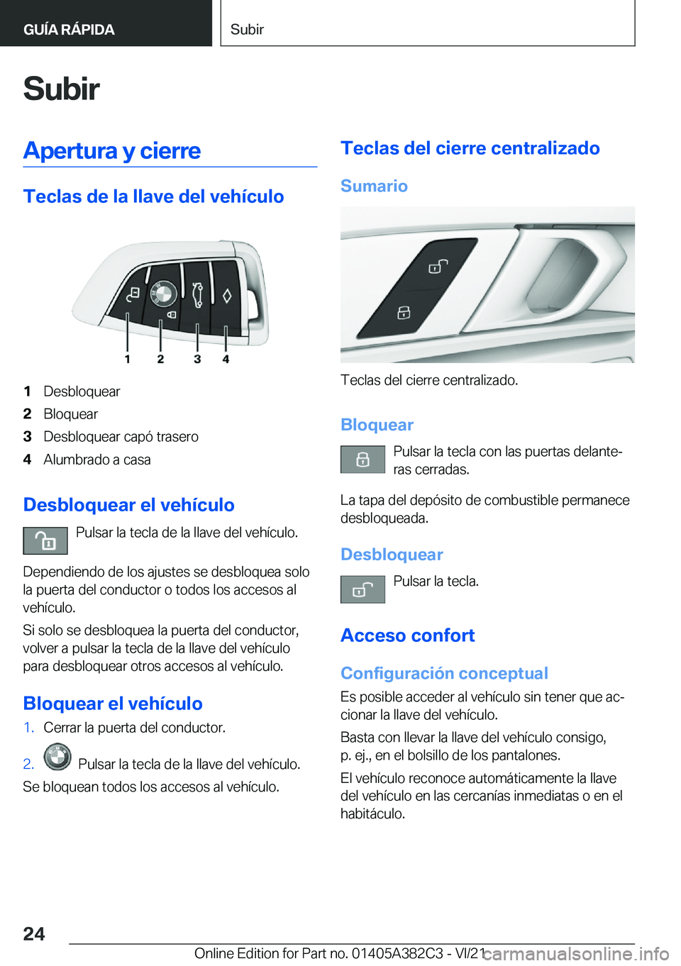 BMW Z4 2022  Manuales de Empleo (in Spanish) �S�u�b�i�r�A�p�e�r�t�u�r�a��y��c�i�e�r�r�e
�T�e�c�l�a�s��d�e��l�a��l�l�a�v�e��d�e�l��v�e�h�