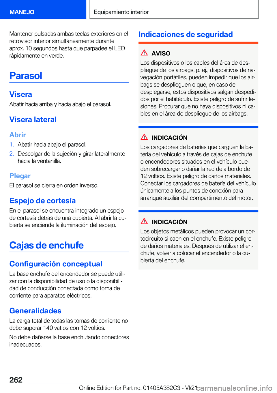 BMW Z4 2022  Manuales de Empleo (in Spanish) �M�a�n�t�e�n�e�r��p�u�l�s�a�d�a�s��a�m�b�a�s��t�e�c�l�a�s��e�x�t�e�r�i�o�r�e�s��e�n��e�l
�r�e�t�r�o�v�i�s�o�r��i�n�t�e�r�i�o�r��s�i�m�u�l�t�