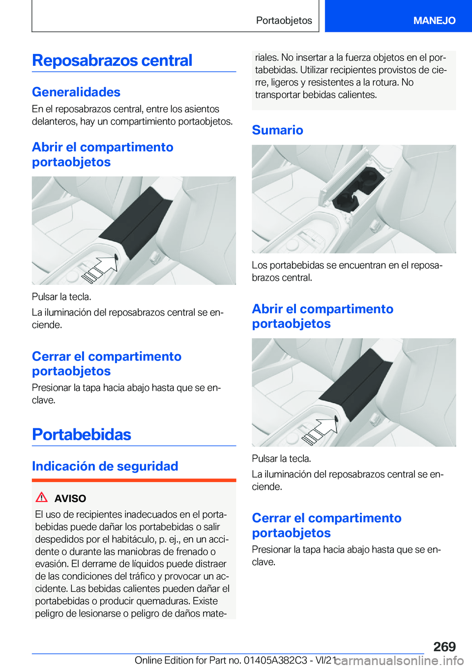 BMW Z4 2022  Manuales de Empleo (in Spanish) �R�e�p�o�s�a�b�r�a�z�o�s��c�e�n�t�r�a�l
�G�e�n�e�r�a�l�i�d�a�d�e�s�E�n��e�l��r�e�p�o�s�a�b�r�a�z�o�s��c�e�n�t�r�a�l�,��e�n�t�r�e��l�o�s��a�s�i�e�n�t�o�s
�d�e�l�a�n�t�e�r�o�s�,��h�a�y��u�n��c