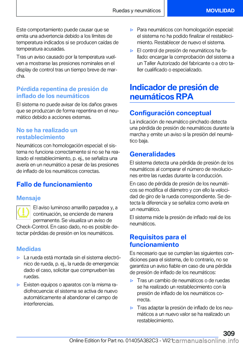 BMW Z4 2022  Manuales de Empleo (in Spanish) �E�s�t�e��c�o�m�p�o�r�t�a�m�i�e�n�t�o��p�u�e�d�e��c�a�u�s�a�r��q�u�e��s�e�e�m�i�t�a��u�n�a��a�d�v�e�r�t�e�n�c�i�a��d�e�b�i�d�o��a��l�o�s��l�