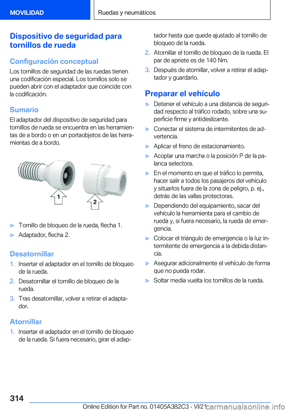 BMW Z4 2022  Manuales de Empleo (in Spanish) �D�i�s�p�o�s�i�t�i�v�o��d�e��s�e�g�u�r�i�d�a�d��p�a�r�a
�t�o�r�n�i�l�l�o�s��d�e��r�u�e�d�a
�C�o�n�f�i�g�u�r�a�c�i�