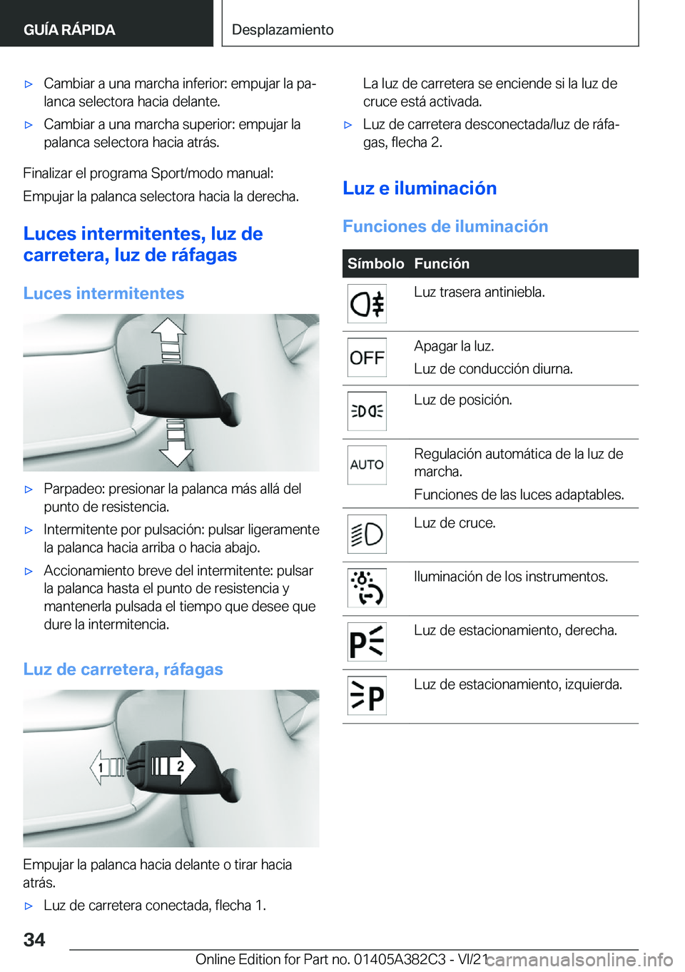 BMW Z4 2022  Manuales de Empleo (in Spanish) x�C�a�m�b�i�a�r��a��u�n�a��m�a�r�c�h�a��i�n�f�e�r�i�o�r�:��e�m�p�u�j�a�r��l�a��p�aª
�l�a�n�c�a��s�e�l�e�c�t�o�r�a��h�a�c�i�a��d�e�l�a�n�t�e�.x�C�a�m�b�i�a�r��a��u�n�a��m�a�r�c�h�a��s