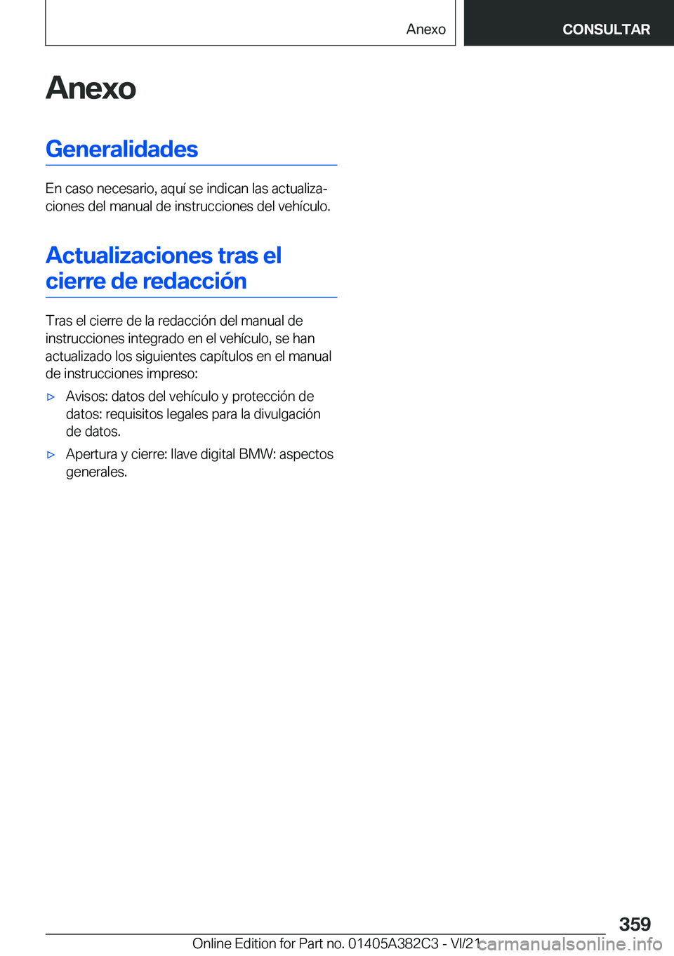 BMW Z4 2022  Manuales de Empleo (in Spanish) �A�n�e�x�o�G�e�n�e�r�a�l�i�d�a�d�e�s
�E�n��c�a�s�o��n�e�c�e�s�a�r�i�o�,��a�q�u�