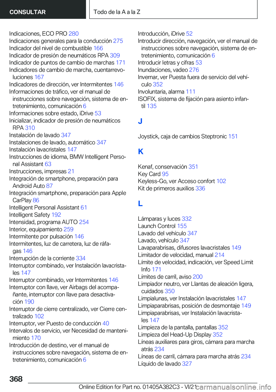 BMW Z4 2022  Manuales de Empleo (in Spanish) �I�n�d�i�c�a�c�i�o�n�e�s�,��E�C�O��P�R�O��2�8�0�
�I�n�d�i�c�a�c�i�o�n�e�s��g�e�n�e�r�a�l�e�s��p�a�r�a��l�a��c�o�n�d�u�c�c�i�