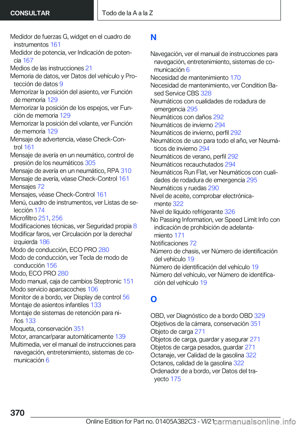 BMW Z4 2022  Manuales de Empleo (in Spanish) �M�e�d�i�d�o�r��d�e��f�u�e�r�z�a�s��G�,��w�i�d�g�e�t��e�n��e�l��c�u�a�d�r�o��d�e�i�n�s�t�r�u�m�e�n�t�o�s� �1�6�1�
�M�e�d�i�d�o�r��d�e��p�o�t�e�n�c�i�a�,��v�e�r��I�n�d�i�c�a�c�i�