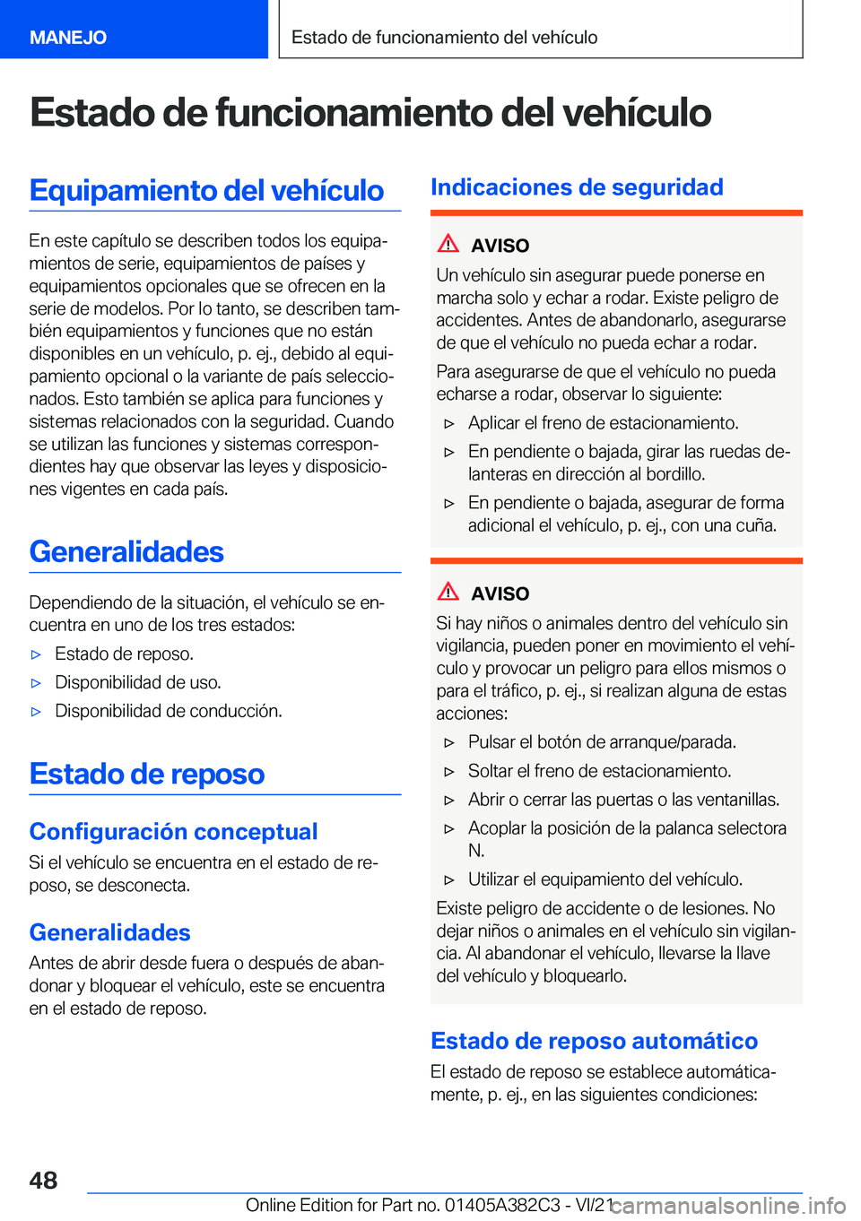 BMW Z4 2022  Manuales de Empleo (in Spanish) �E�s�t�a�d�o��d�e��f�u�n�c�i�o�n�a�m�i�e�n�t�o��d�e�l��v�e�h�