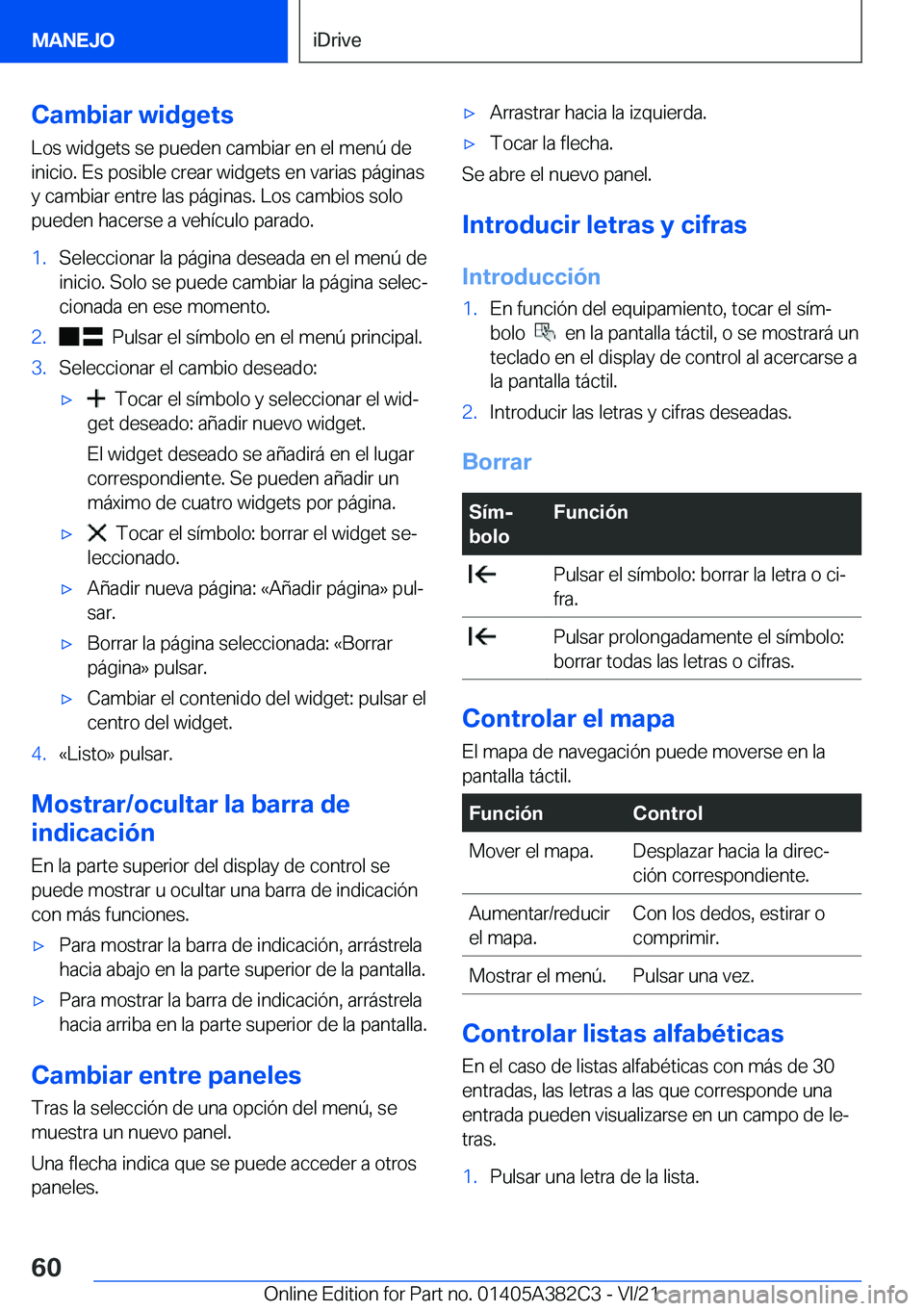 BMW Z4 2022  Manuales de Empleo (in Spanish) �C�a�m�b�i�a�r��w�i�d�g�e�t�s
�L�o�s��w�i�d�g�e�t�s��s�e��p�u�e�d�e�n��c�a�m�b�i�a�r��e�n��e�l��m�e�n�