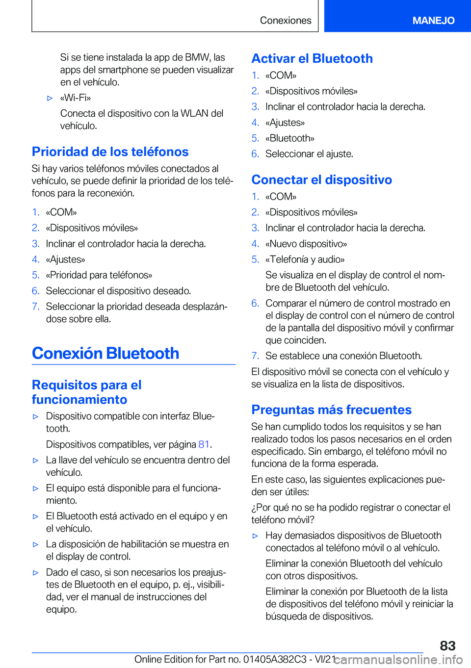BMW Z4 2022  Manuales de Empleo (in Spanish) �S�i��s�e��t�i�e�n�e��i�n�s�t�a�l�a�d�a��l�a��a�p�p��d�e��B�M�W�,��l�a�s
�a�p�p�s��d�e�l��s�m�a�r�t�p�h�o�n�e��s�e��p�u�e�d�e�n��v�i�s�u�a�l�i�z�a�r
�e�n��e�l��v�e�h�