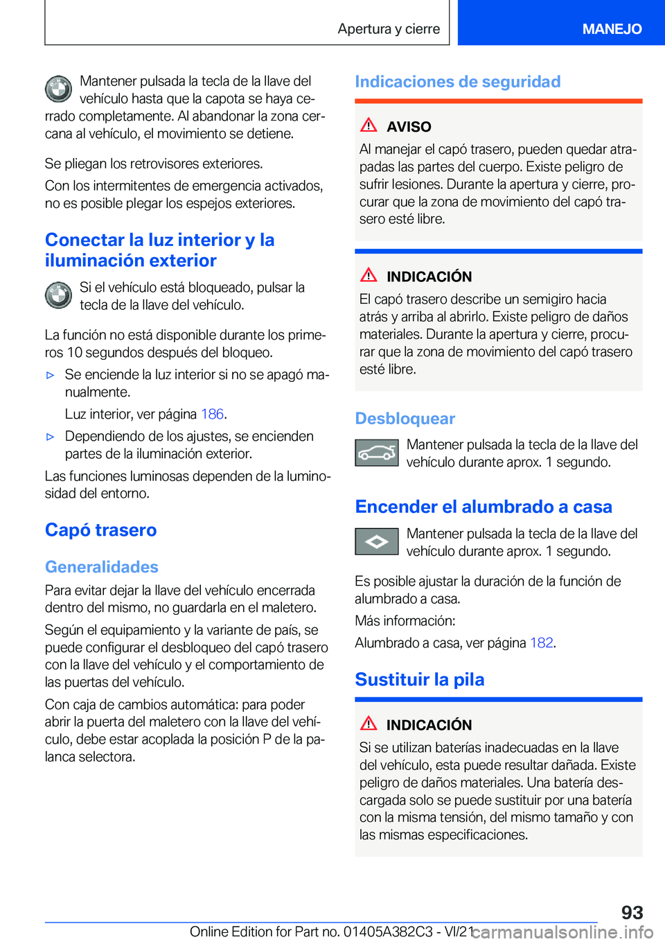BMW Z4 2022  Manuales de Empleo (in Spanish) �M�a�n�t�e�n�e�r��p�u�l�s�a�d�a��l�a��t�e�c�l�a��d�e��l�a��l�l�a�v�e��d�e�l
�v�e�h�