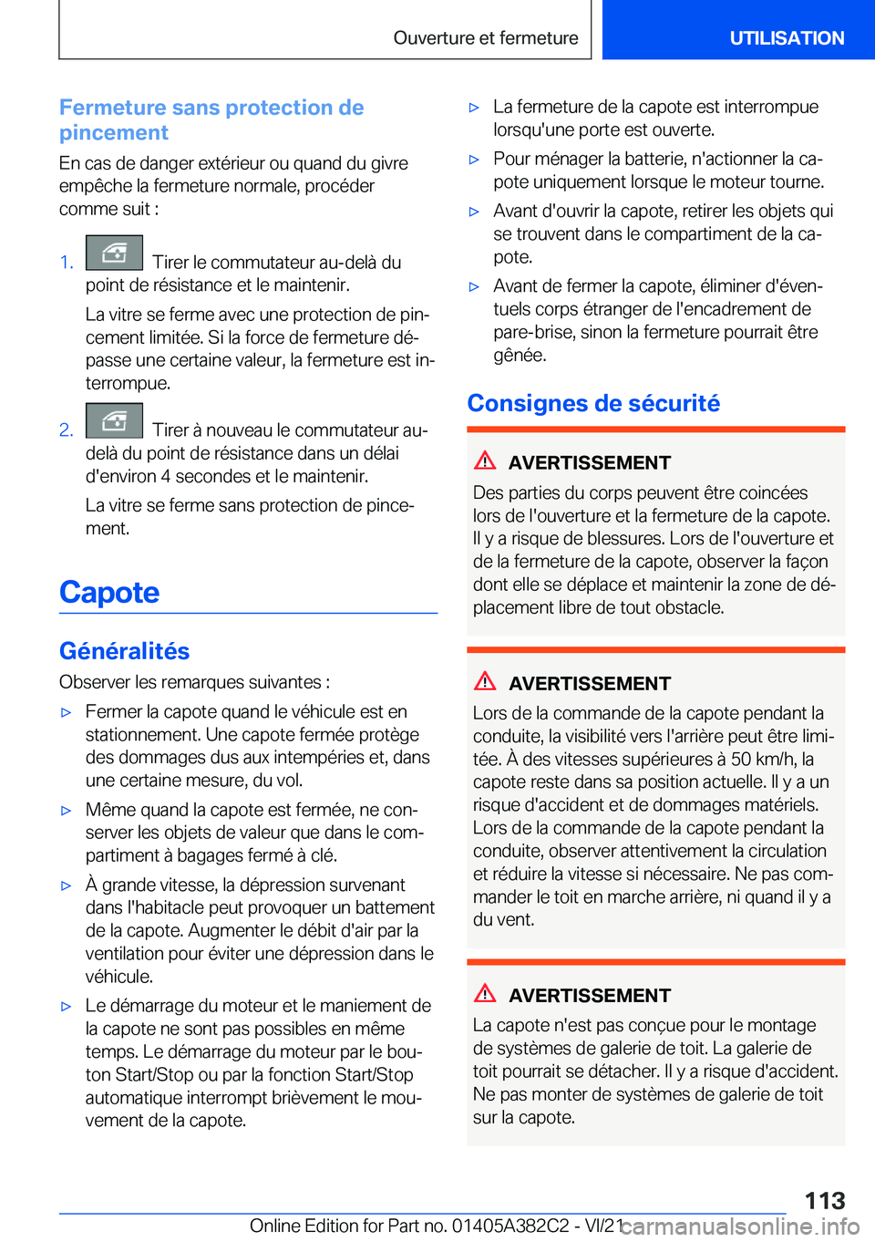 BMW Z4 2022  Notices Demploi (in French) �F�e�r�m�e�t�u�r�e��s�a�n�s��p�r�o�t�e�c�t�i�o�n��d�e
�p�i�n�c�e�m�e�n�t
�E�n��c�a�s��d�e��d�a�n�g�e�r��e�x�t�é�r�i�e�u�r��o�u��q�u�a�n�d��d�u��g�i�v�r�e
�e�m�p�ê�c�h�e��l�a��f�e�r�m�e�
