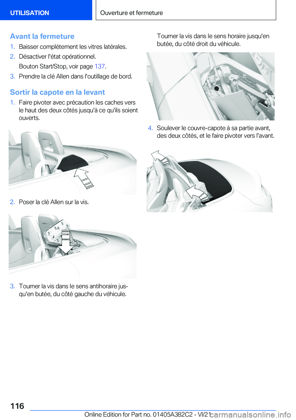 BMW Z4 2022  Notices Demploi (in French) �A�v�a�n�t��l�a��f�e�r�m�e�t�u�r�e�1�.�B�a�i�s�s�e�r��c�o�m�p�l�è�t�e�m�e�n�t��l�e�s��v�i�t�r�e�s��l�a�t�é�r�a�l�e�s�.�2�.�D�é�s�a�c�t�i�v�e�r��l�'�é�t�a�t��o�p�é�r�a�t�i�o�n�n�e�l�.
