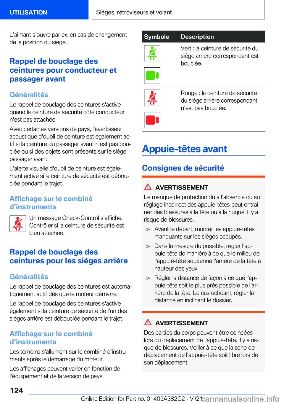 BMW Z4 2022  Notices Demploi (in French) �L�'�a�i�m�a�n�t��s�'�o�u�v�r�e��p�a�r��e�x�.��e�n��c�a�s��d�e��c�h�a�n�g�e�m�e�n�t�d�e��l�a��p�o�s�i�t�i�o�n��d�u��s�i�è�g�e�.
�R�a�p�p�e�l��d�e��b�o�u�c�l�a�g�e��d�e�s
�c�e�i�