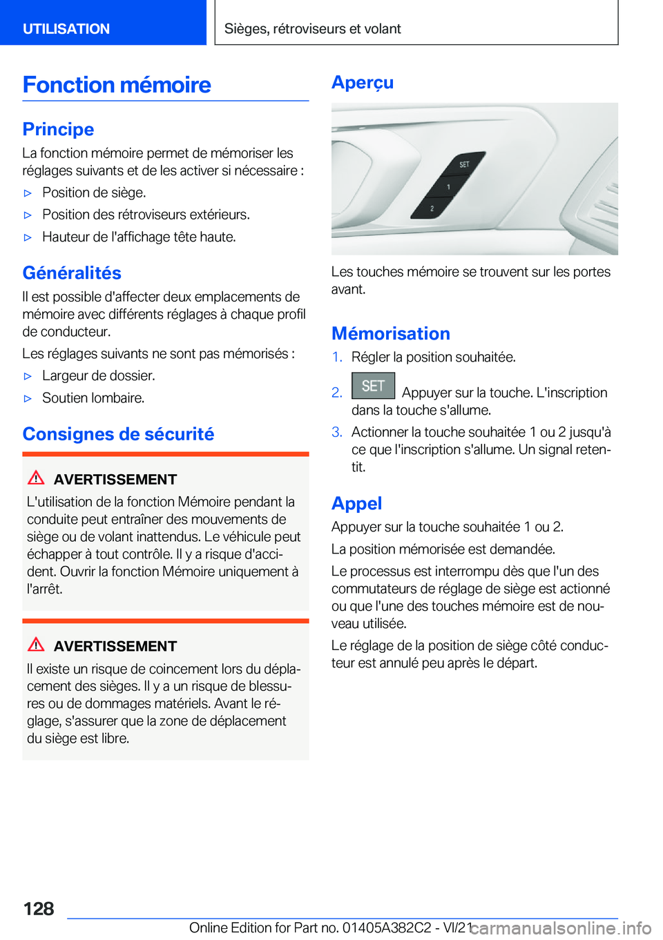 BMW Z4 2022  Notices Demploi (in French) �F�o�n�c�t�i�o�n��m�é�m�o�i�r�e
�P�r�i�n�c�i�p�e�L�a��f�o�n�c�t�i�o�n��m�é�m�o�i�r�e��p�e�r�m�e�t��d�e��m�é�m�o�r�i�s�e�r��l�e�s�r�é�g�l�a�g�e�s��s�u�i�v�a�n�t�s��e�t��d�e��l�e�s��a�c�
