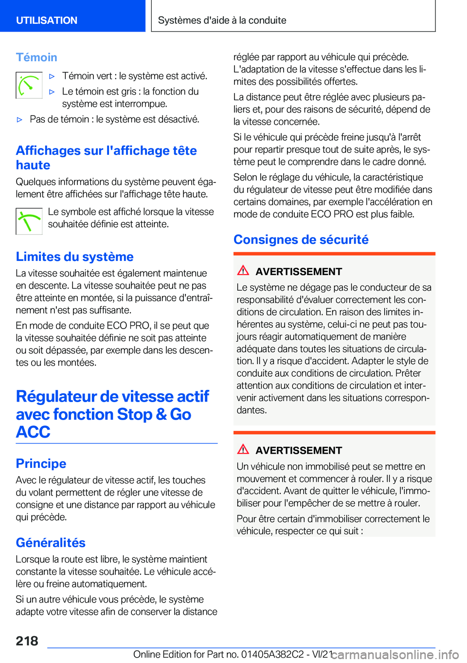 BMW Z4 2022  Notices Demploi (in French) �T�é�m�o�i�n'x�T�é�m�o�i�n��v�e�r�t��:��l�e��s�y�s�t�è�m�e��e�s�t��a�c�t�i�v�é�.'x�L�e��t�é�m�o�i�n��e�s�t��g�r�i�s��:��l�a��f�o�n�c�t�i�o�n��d�u
�s�y�s�t�è�m�e��e�s�t��i�